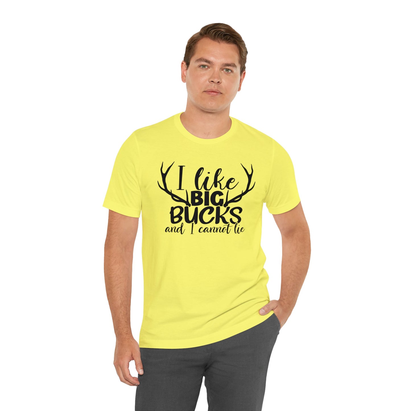 I Like Big Bucks and I Cannot Lie T-Shirt