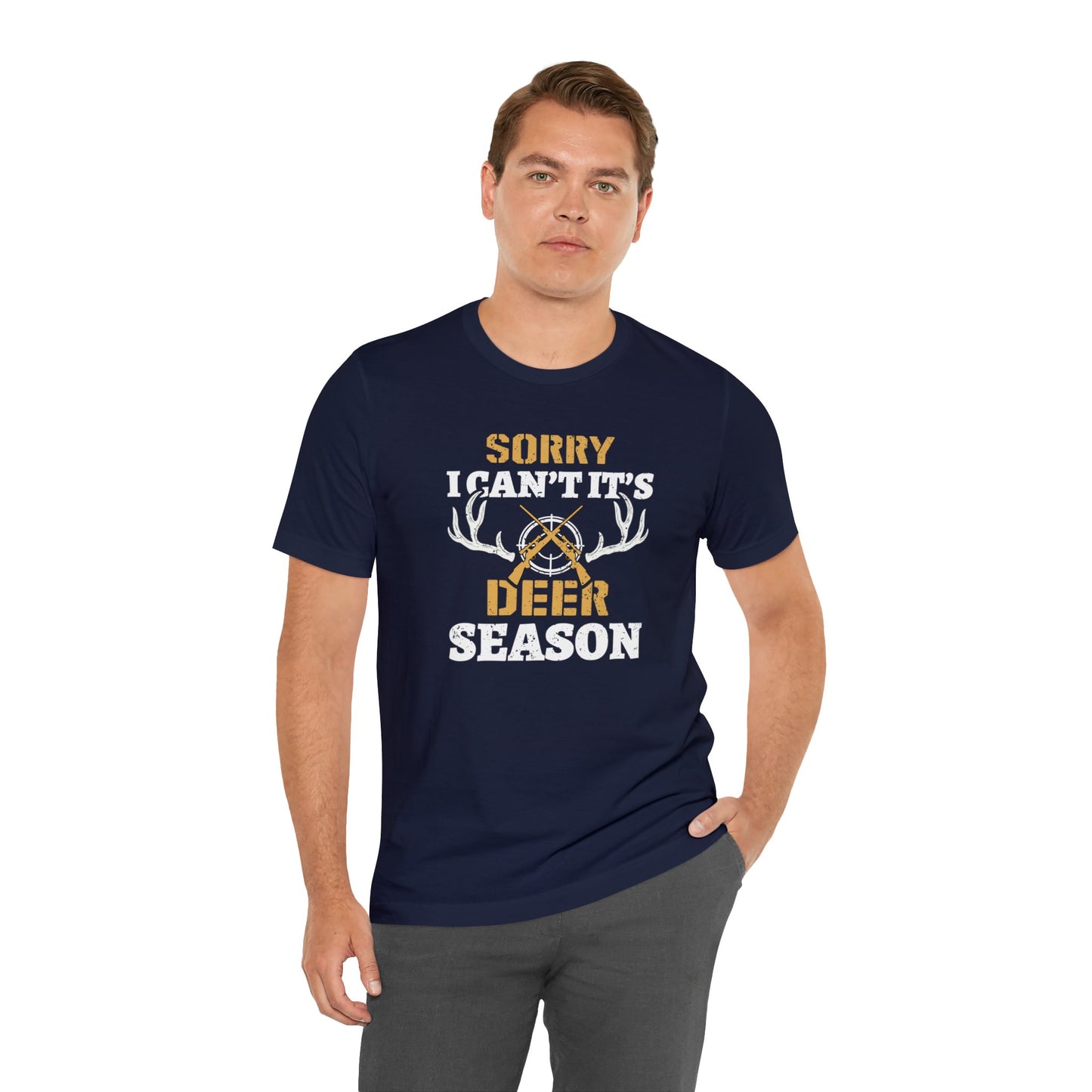 Sorry I Can't It's Deer Season T-Shirt