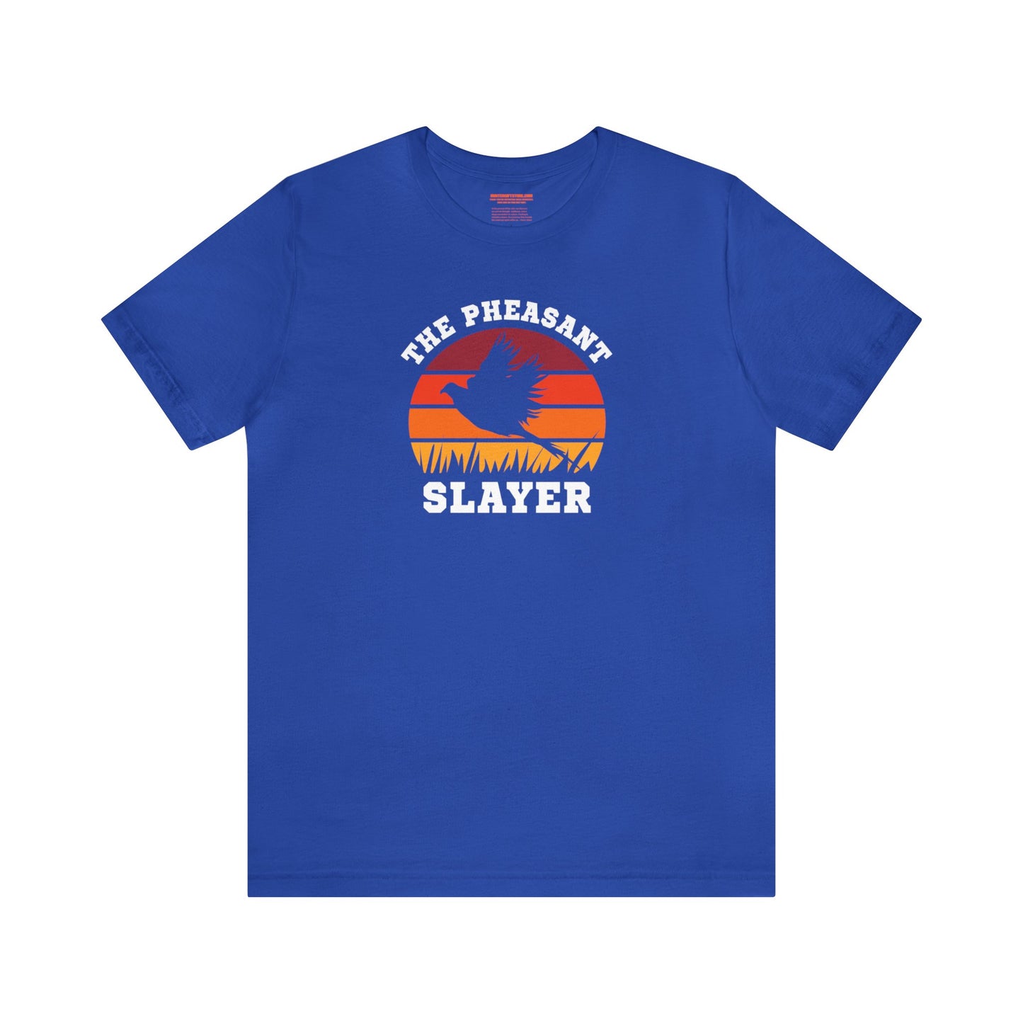 Pheasant Slayer T-Shirt