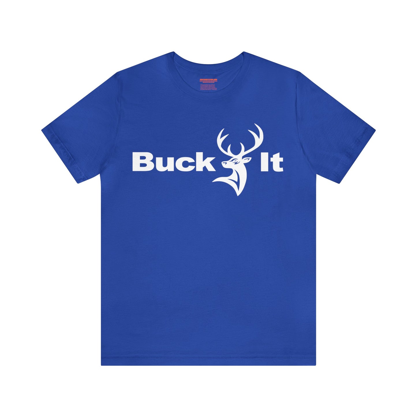 Buck It T-Shirt