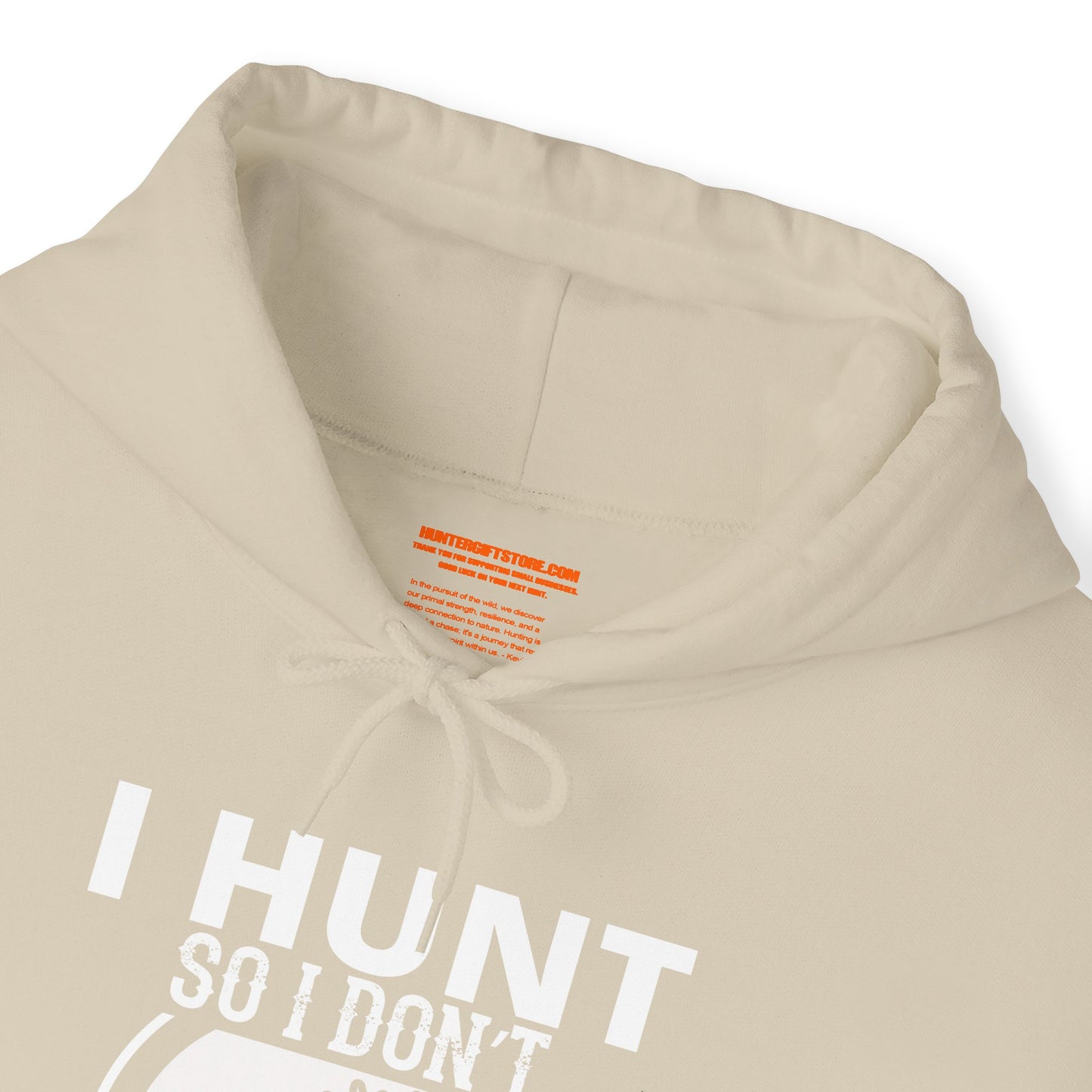 I Hunt So I Don't Choke People Hooded Sweatshirt