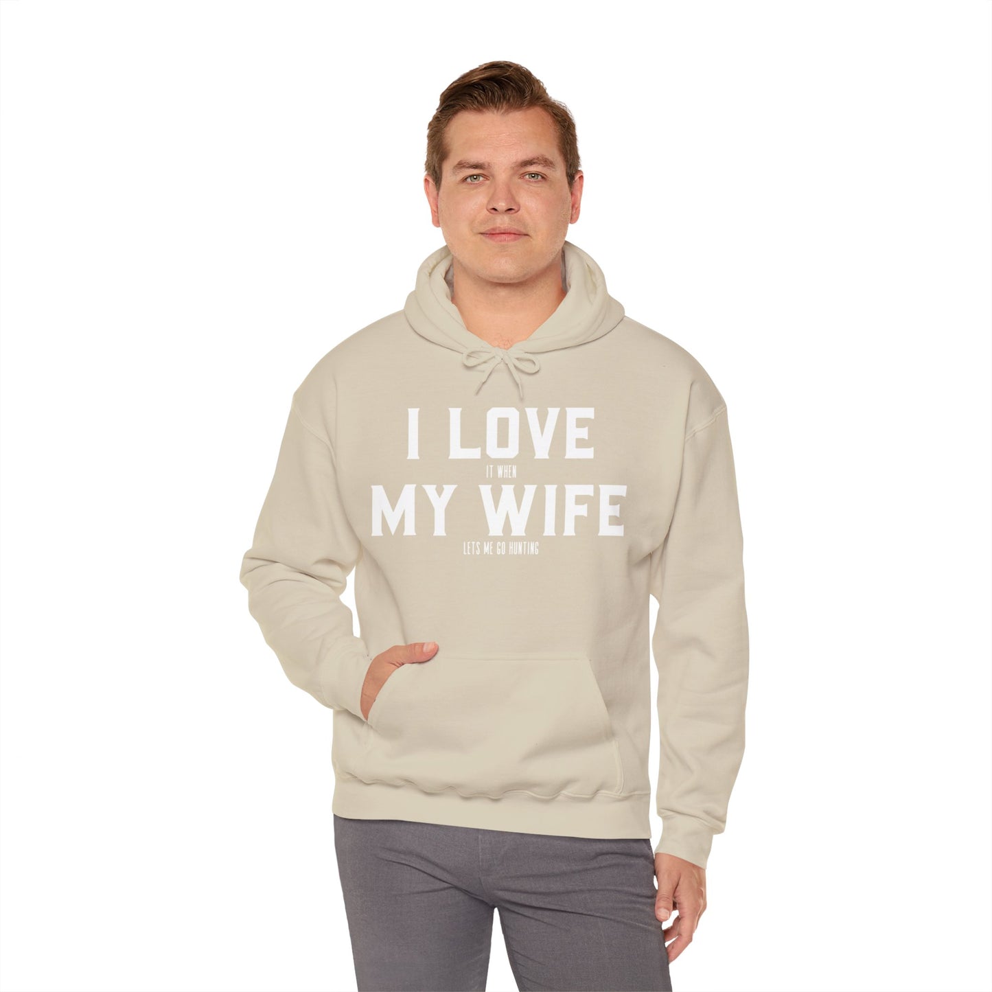 I Love My Wife Hooded Sweatshirt