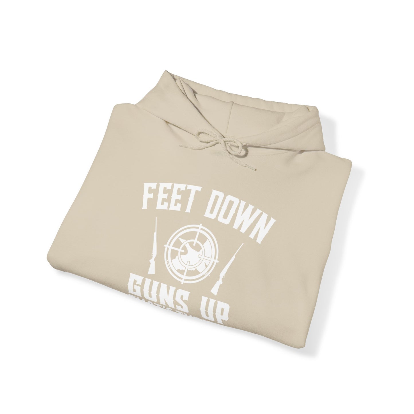 Feet Down Guns Up Hooded Sweatshirt