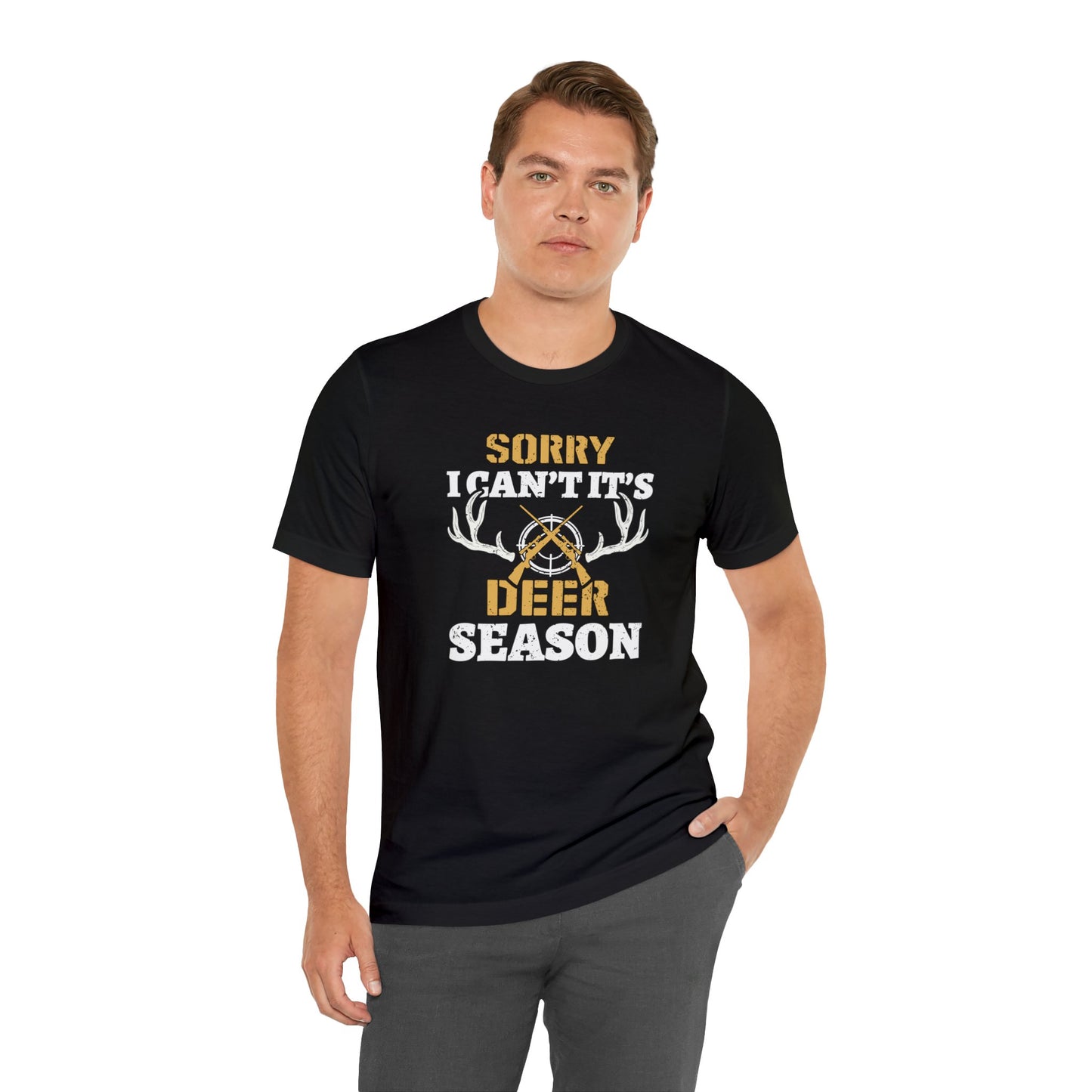 Sorry I Can't It's Deer Season T-Shirt