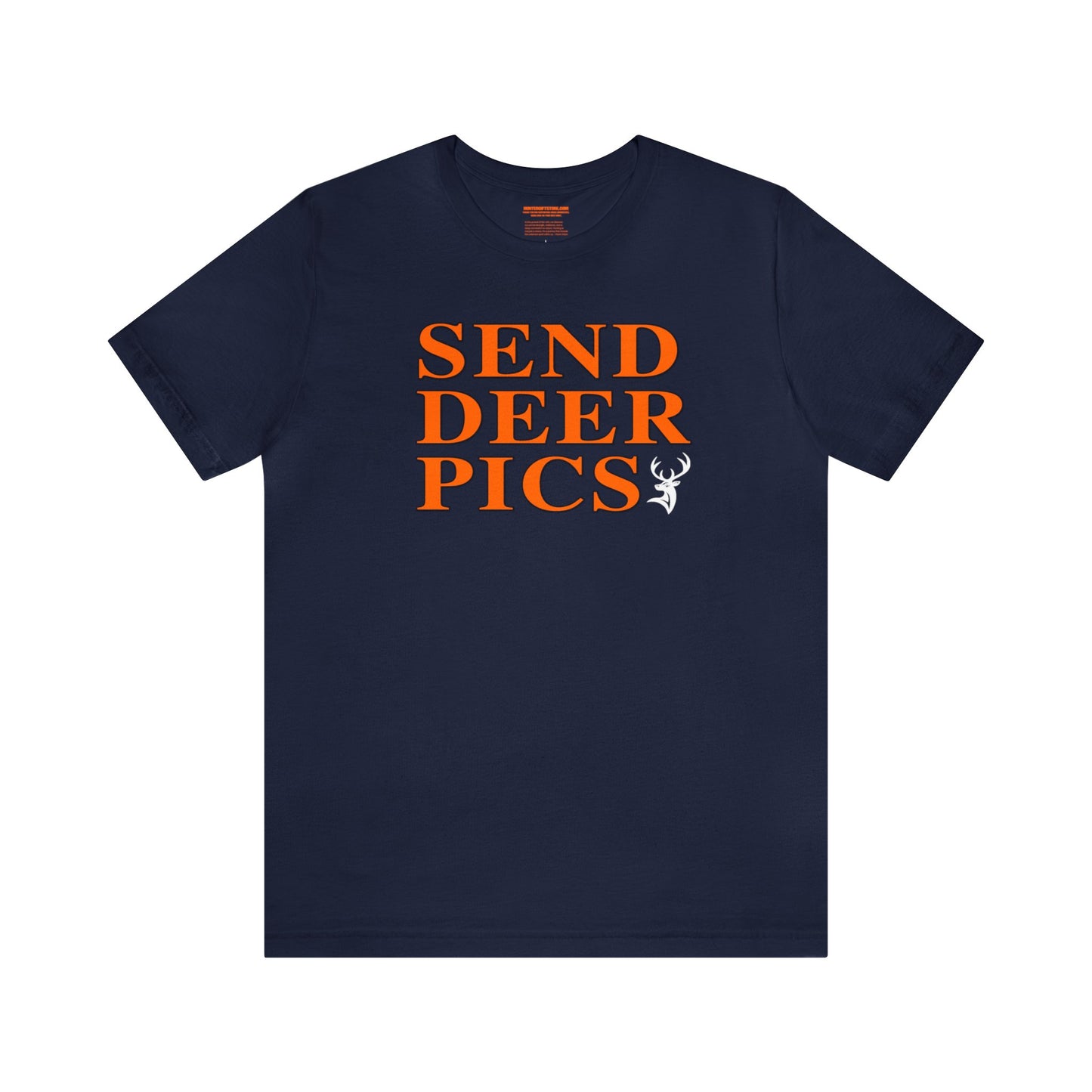 Send Deer Pics T-Shirt