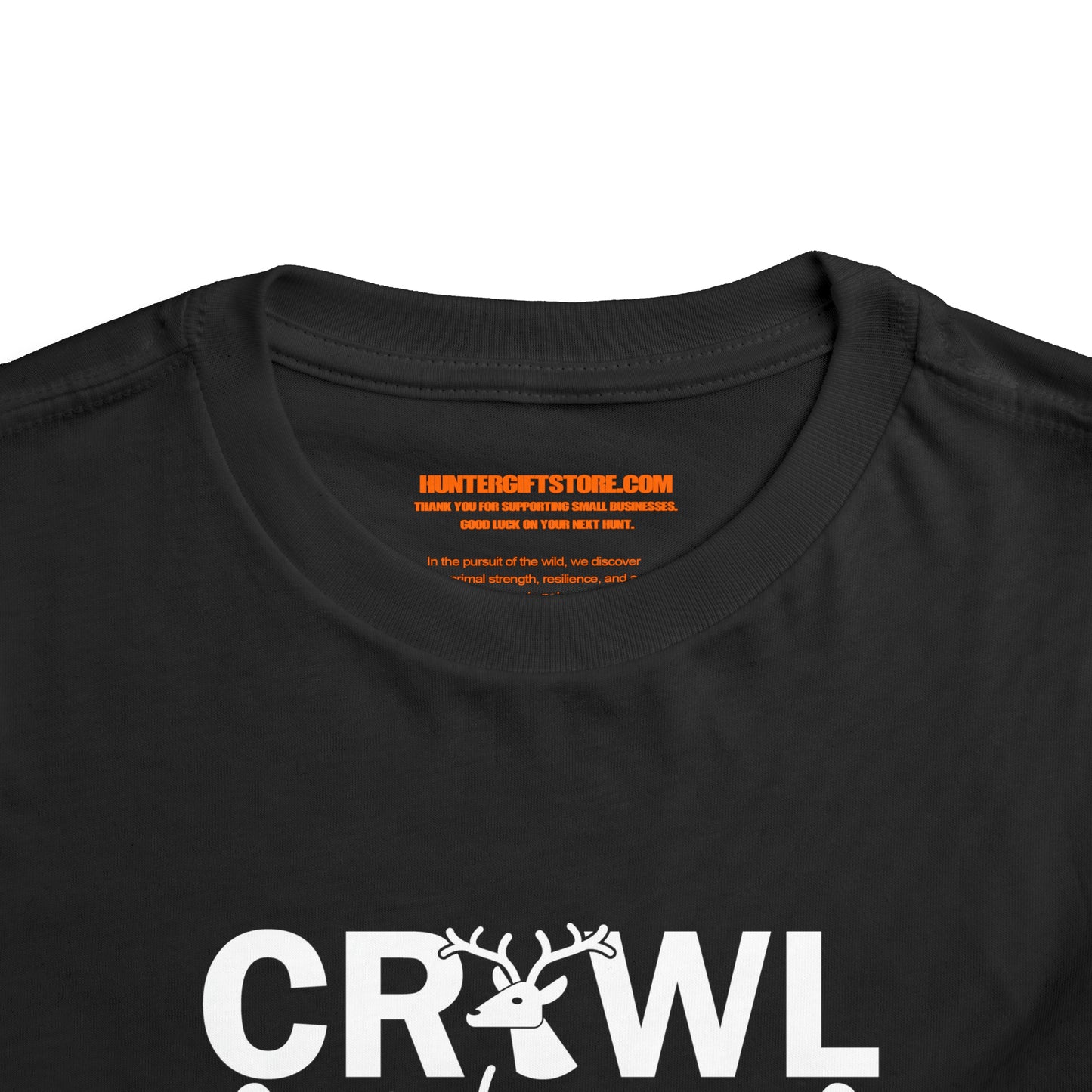 Crawl Walk Hunt Toddler T-Shirt