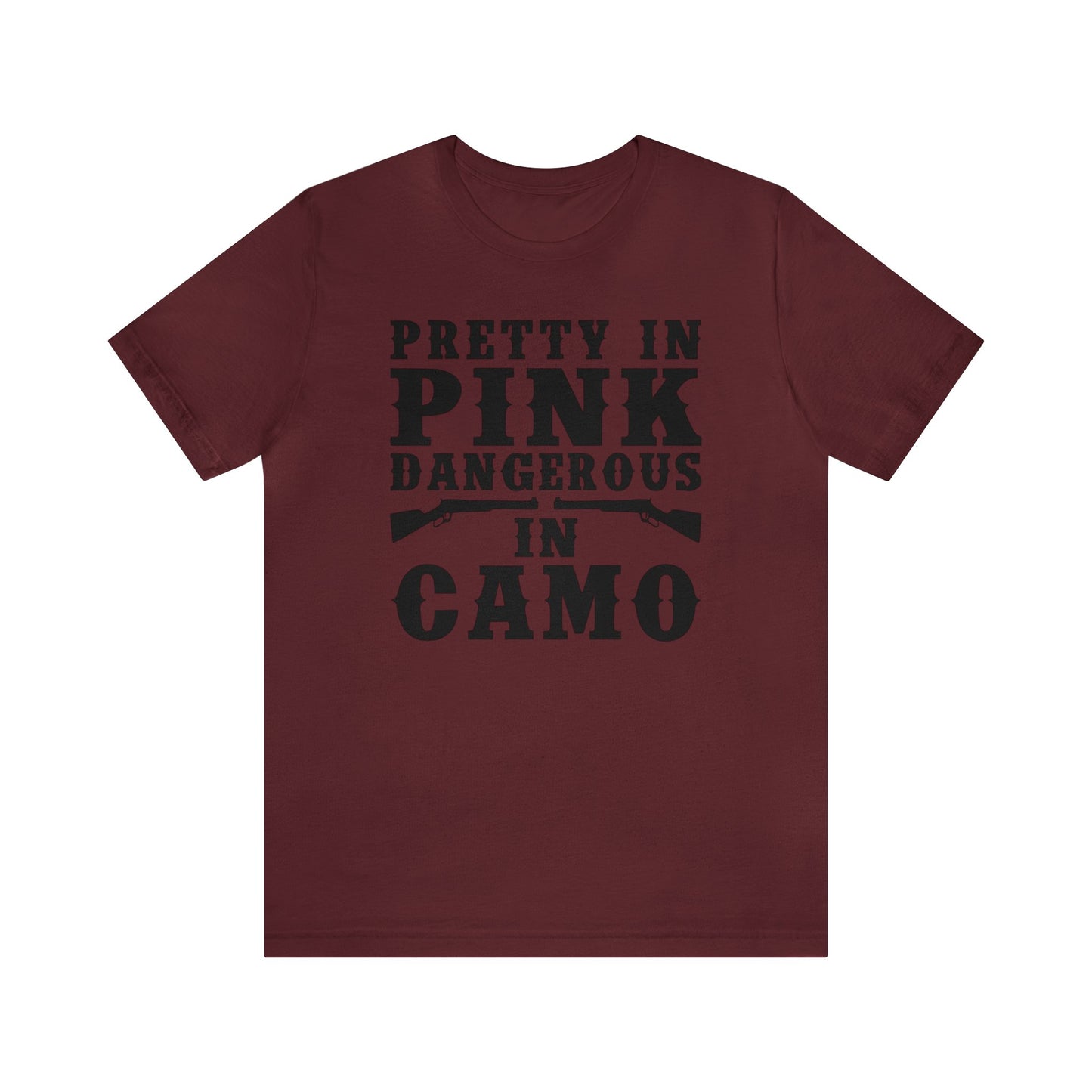 Pretty In Pink  Dangerous In Camo T-Shirt