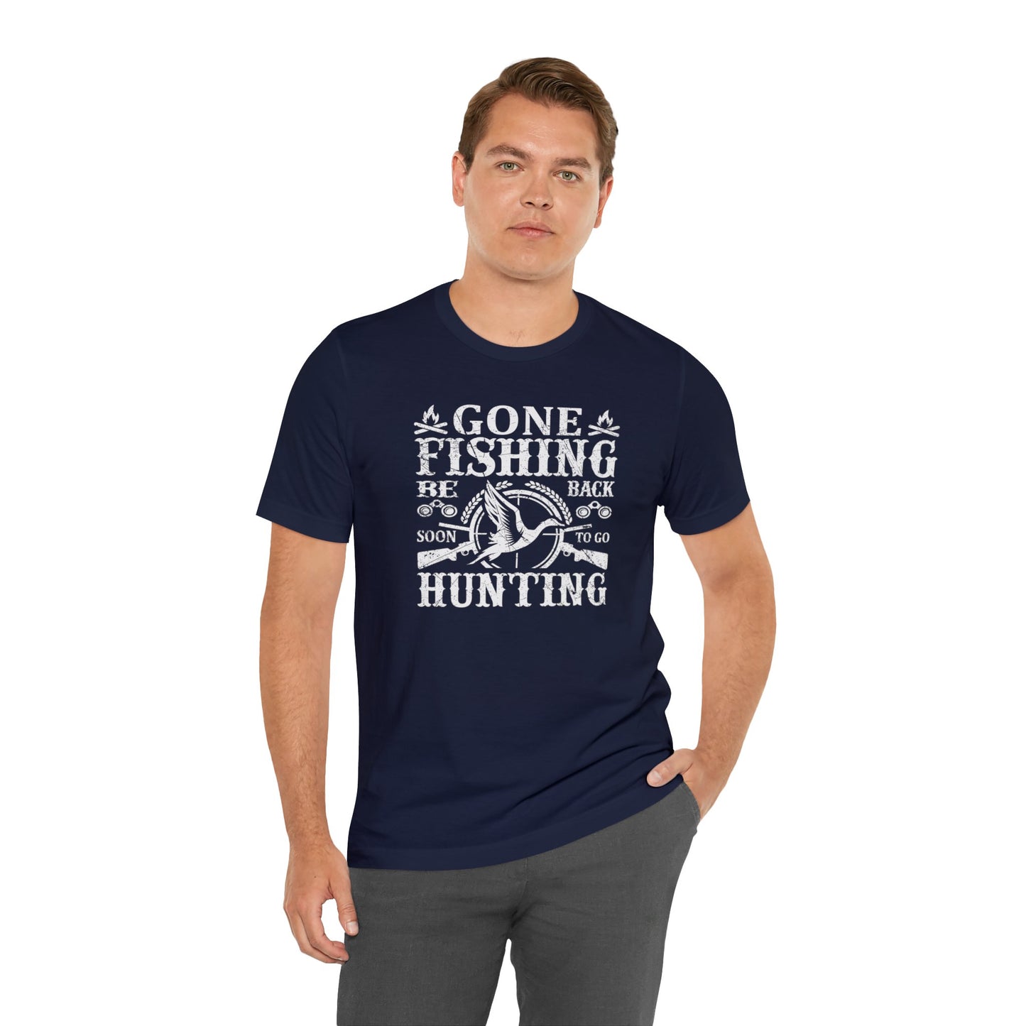 Gone Fishing Be Back Soon for Hunting T-Shirt