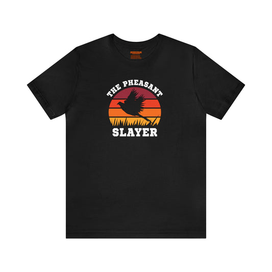 Pheasant Slayer T-Shirt