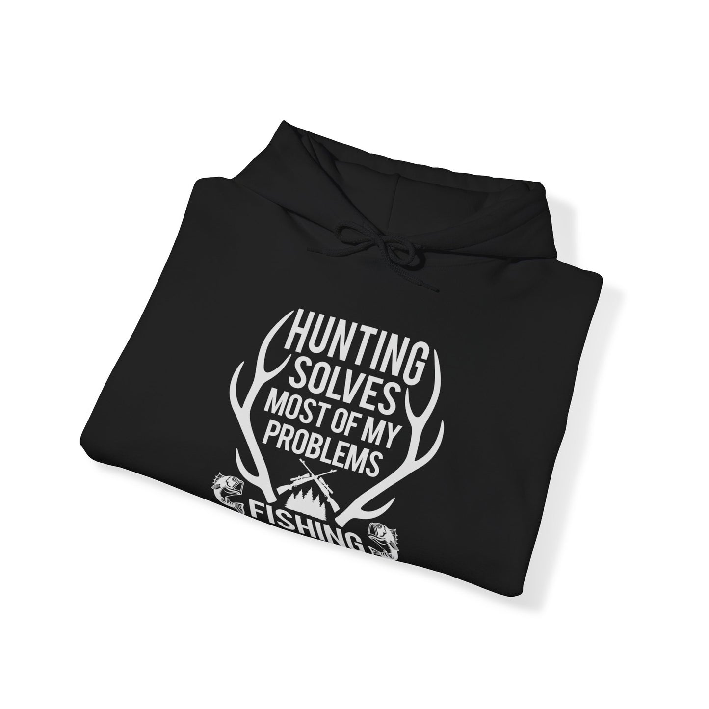 Hunting Solves Most Problems Hooded Sweatshirt