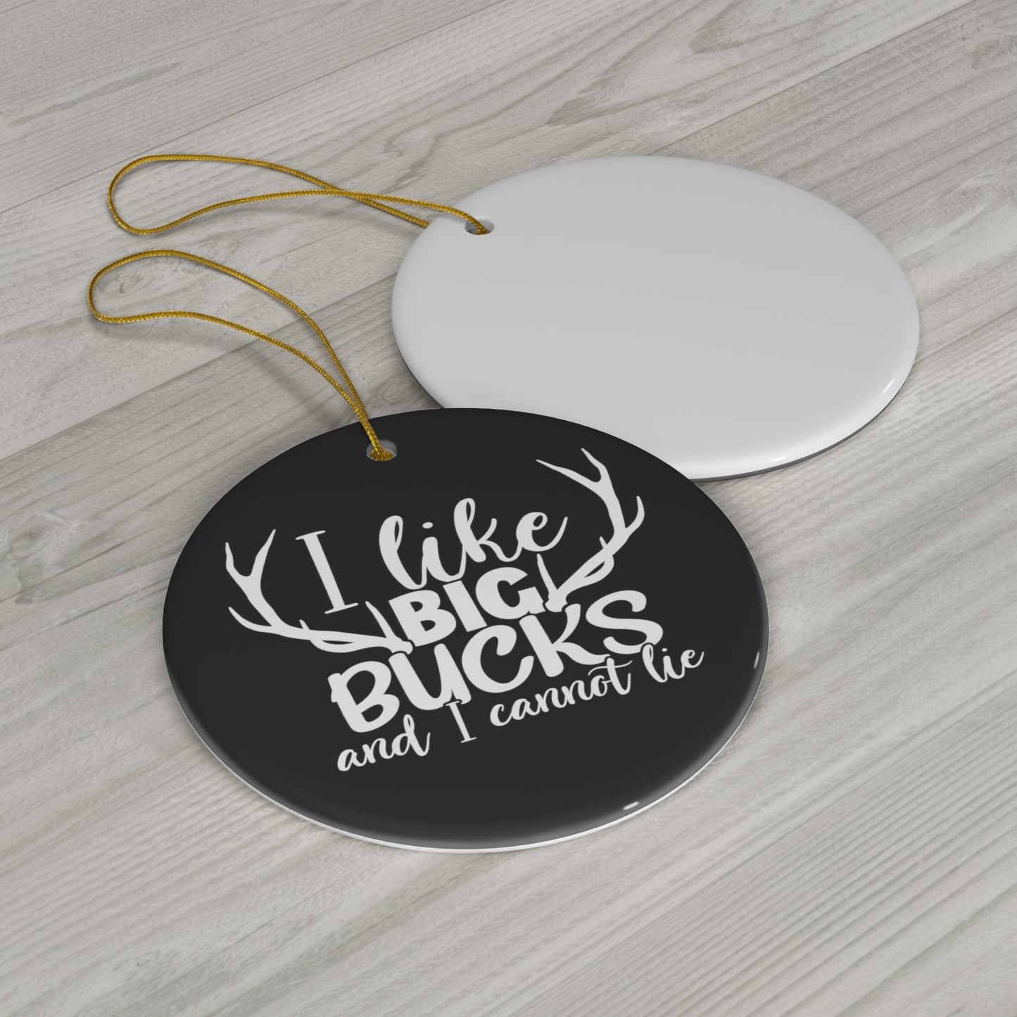 I Like Big Bucks and I Cannot Lie Deer Hunting Ceramic Christmas Ornament