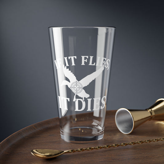 If It Flies It Dies Hunting Pint Glass