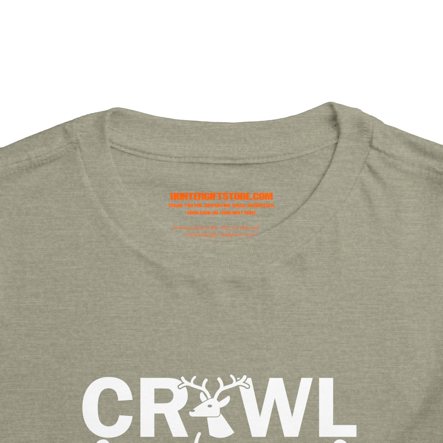 Crawl Walk Hunt Toddler T-Shirt