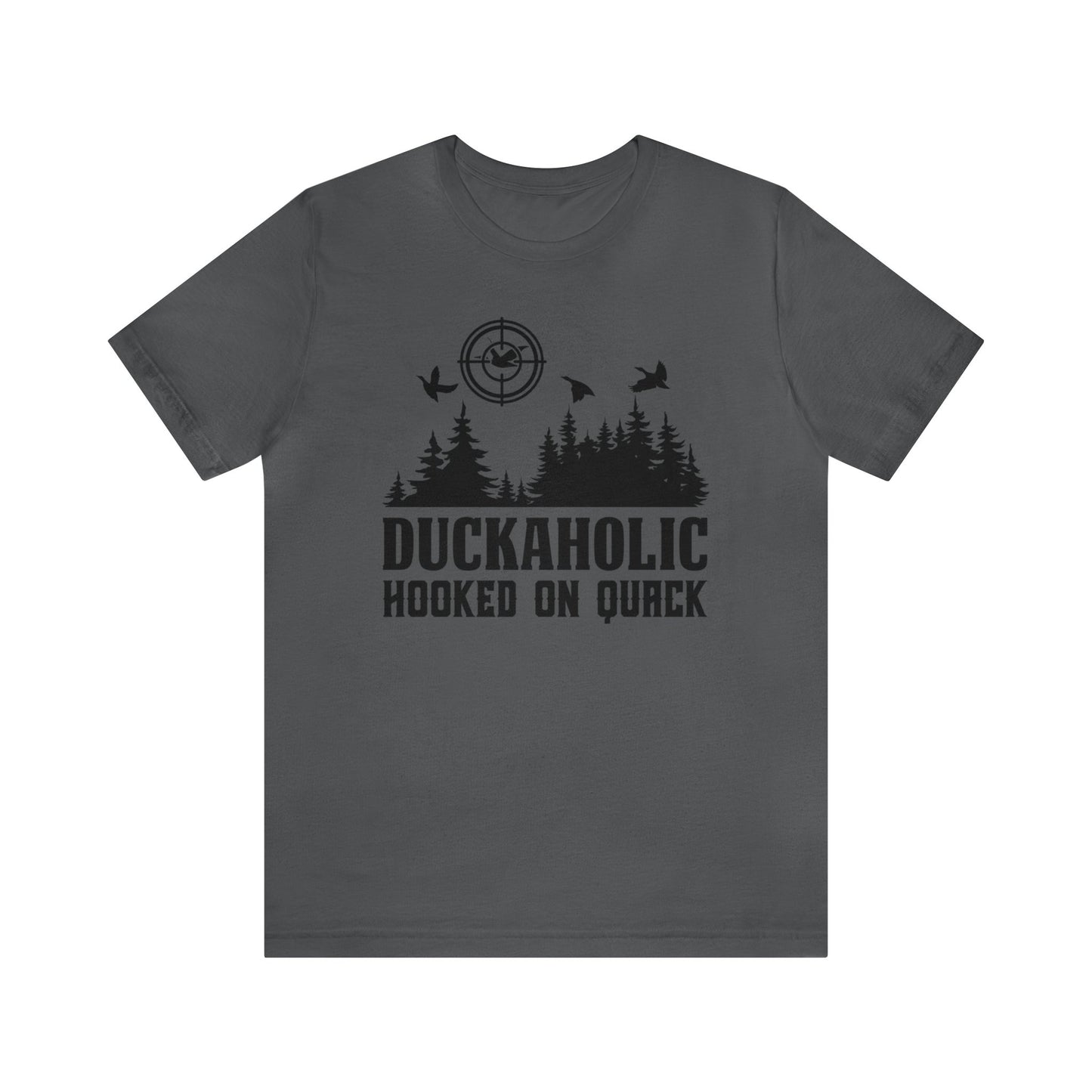 Duckaholic Hooked on Quack T-Shirt