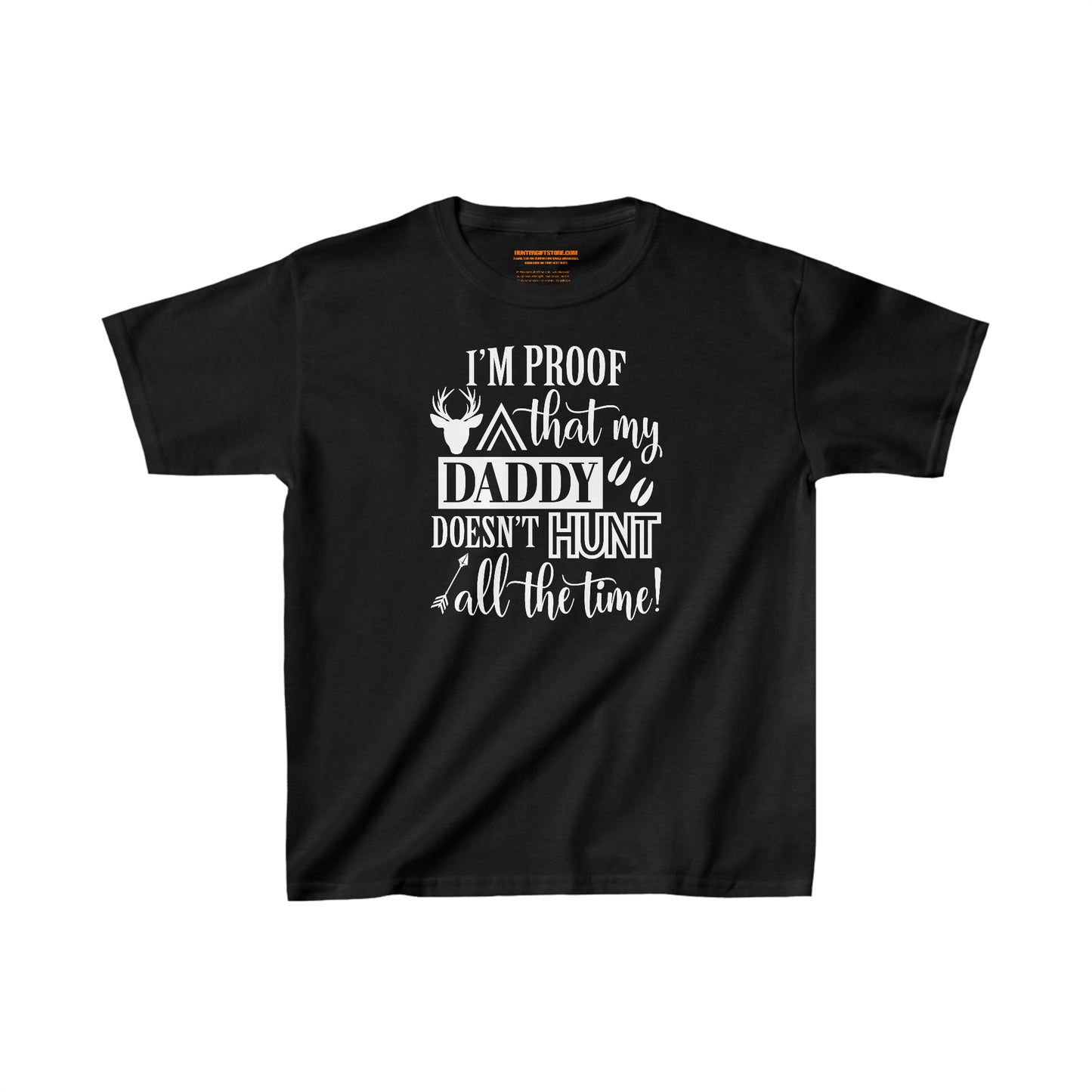 I'm Proof That My Daddy Doesn't Hunt All The Time Kids T-Shirt