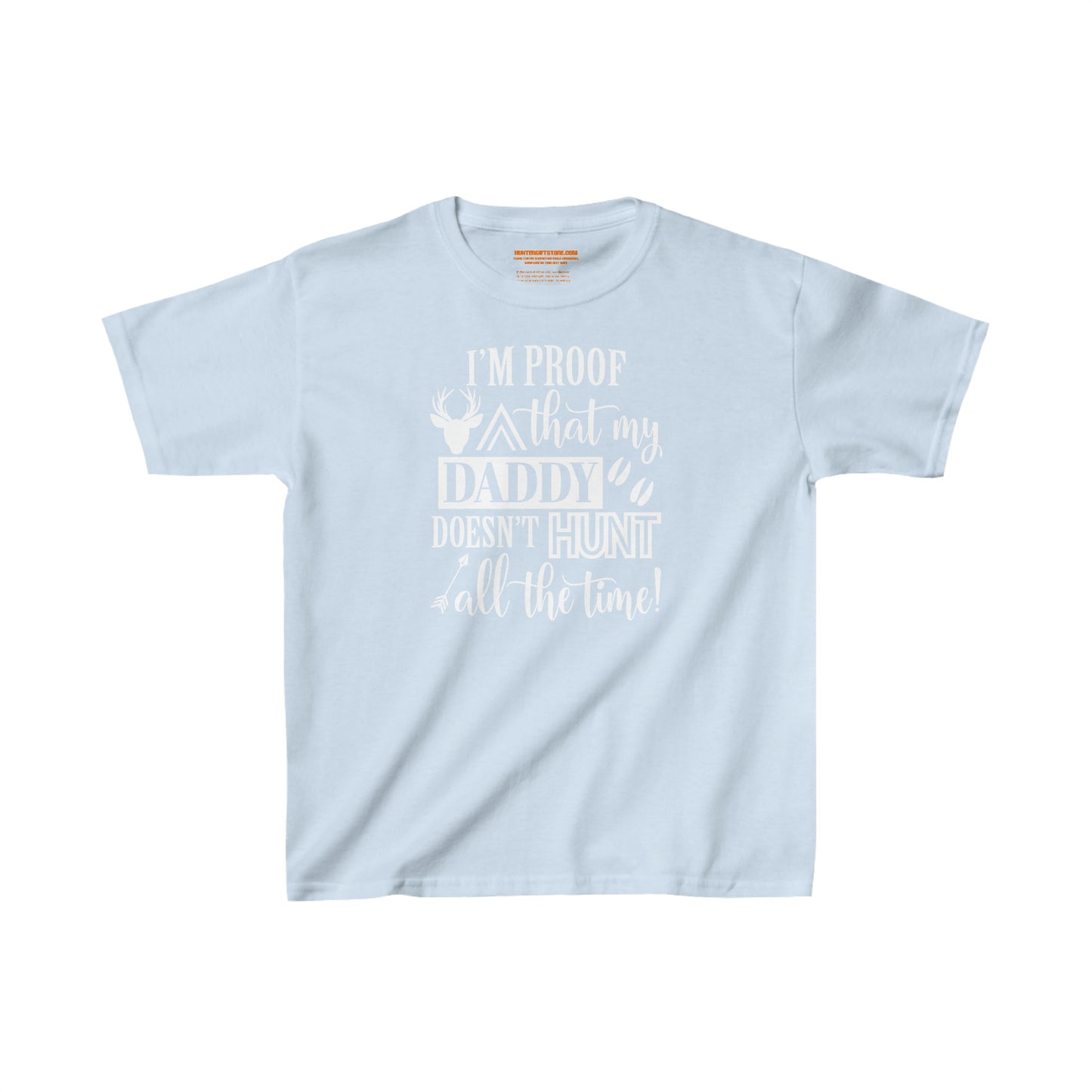 I'm Proof That My Daddy Doesn't Hunt All The Time Kids T-Shirt