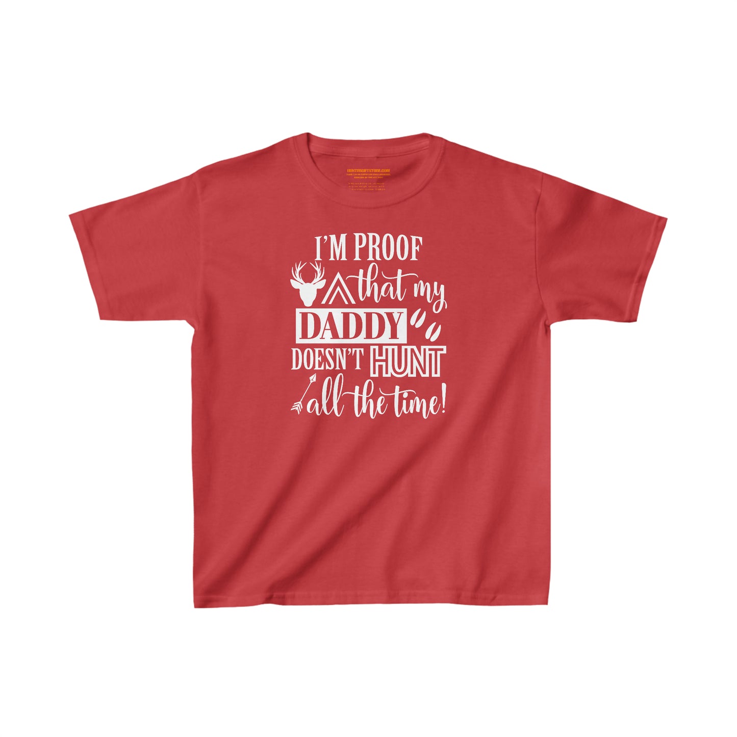 I'm Proof That My Daddy Doesn't Hunt All The Time Kids T-Shirt