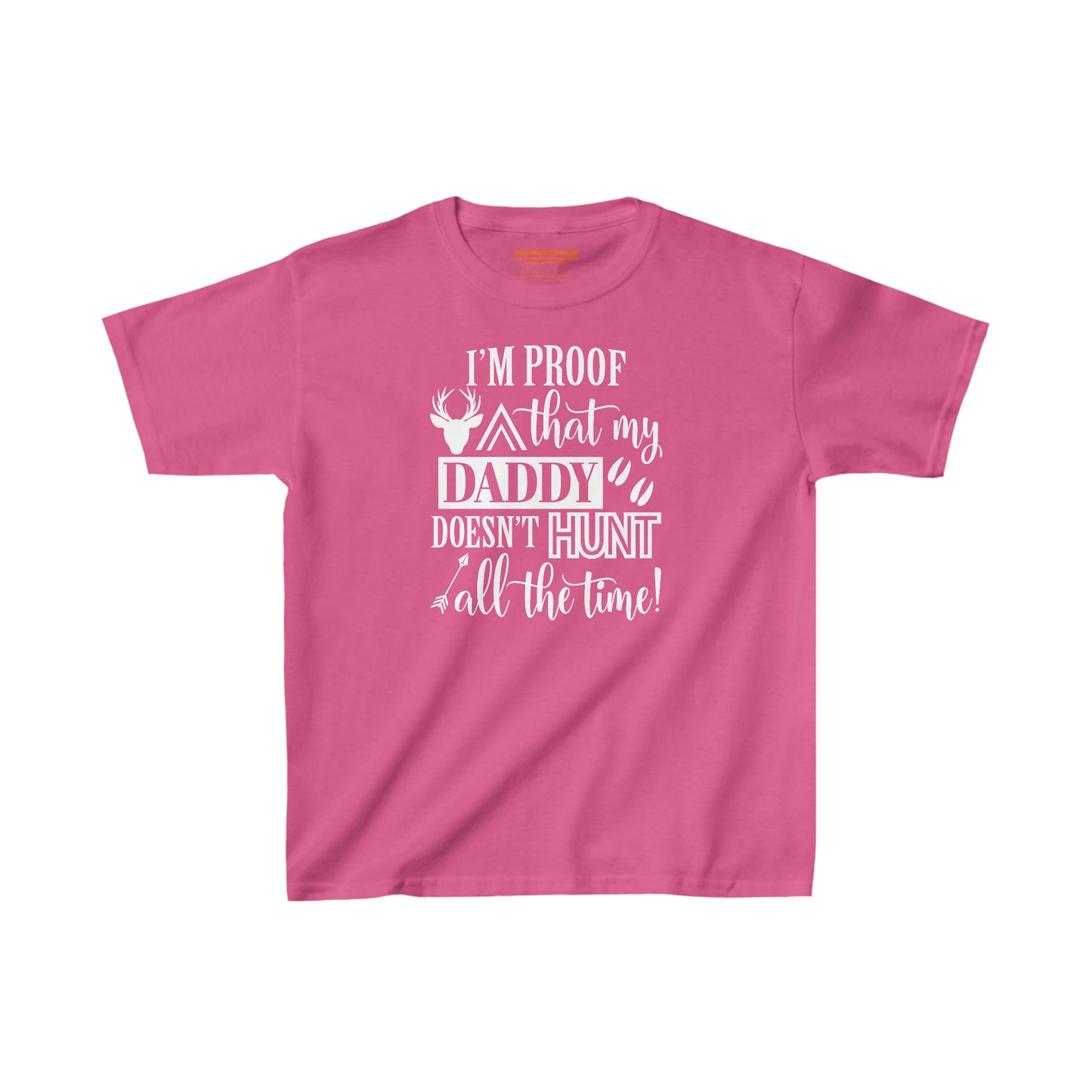 I'm Proof That My Daddy Doesn't Hunt All The Time Kids T-Shirt