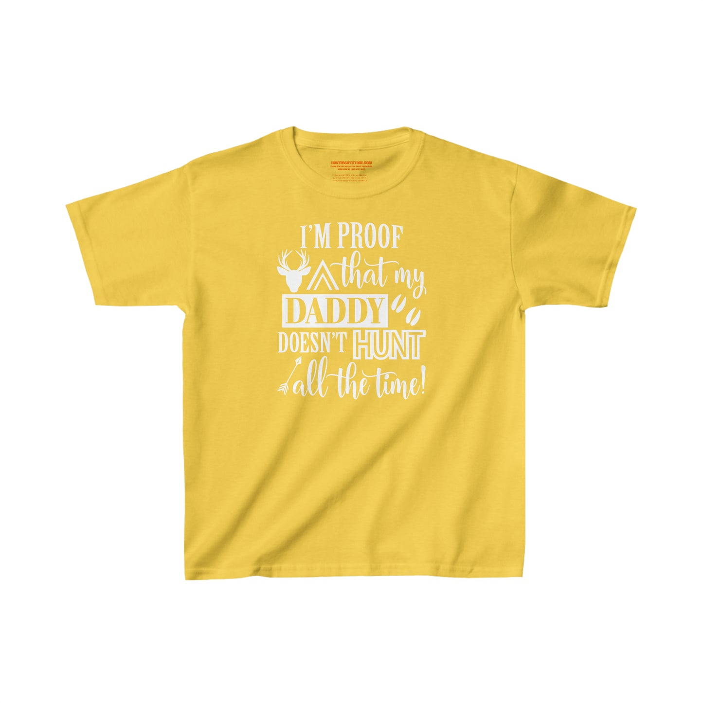 I'm Proof That My Daddy Doesn't Hunt All The Time Kids T-Shirt