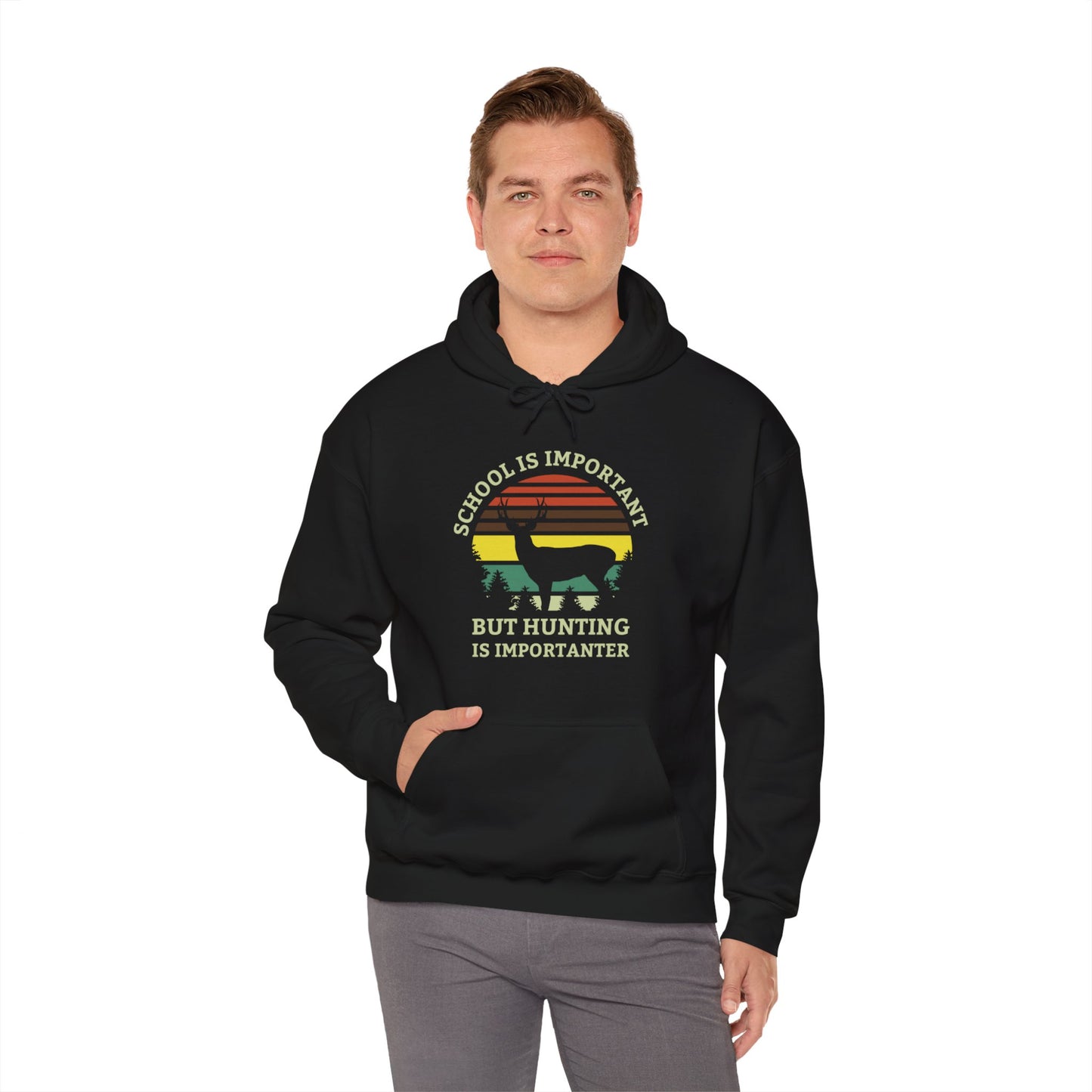 School Is Important But Hunting Is More Importanter Hooded Sweatshirt