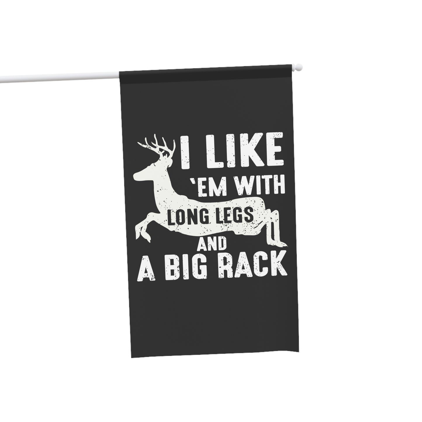 I Like Em With Long Legs and A Big Rack Flag