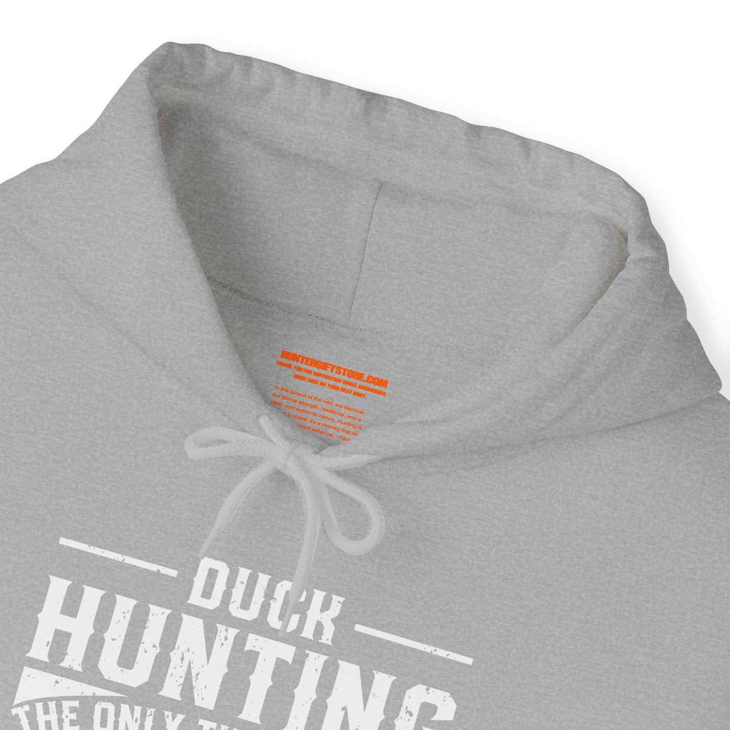 Duck Hunting The Only Time It Is Not Awkward To Get A Woodie In Front Of Yours Friends Hooded Sweatshirt