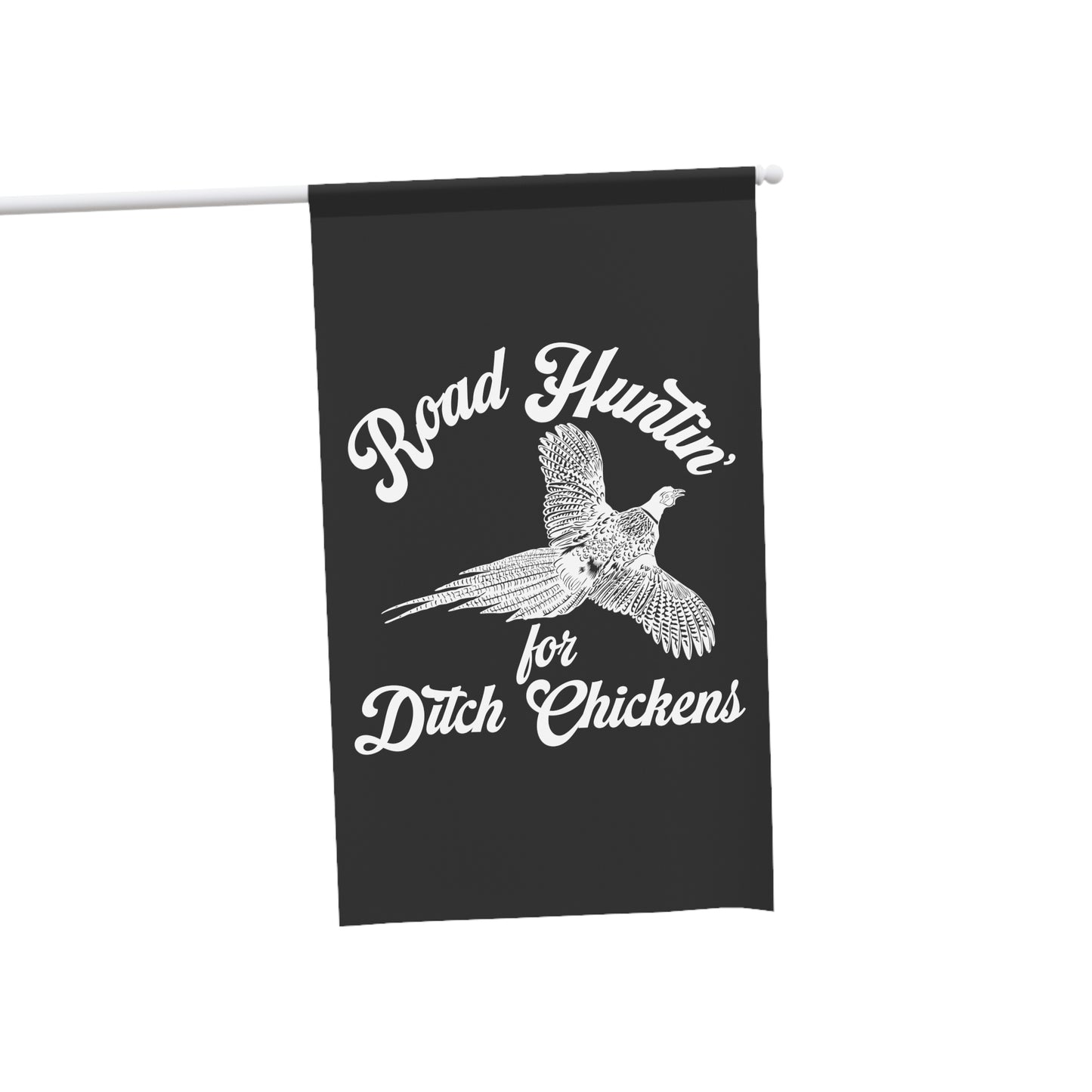 Road Huntin' For Ditch Chickens Flag