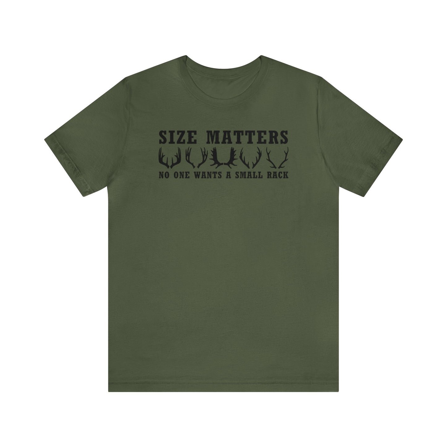 Size Matters No One Wants A Small Rack T-Shirt