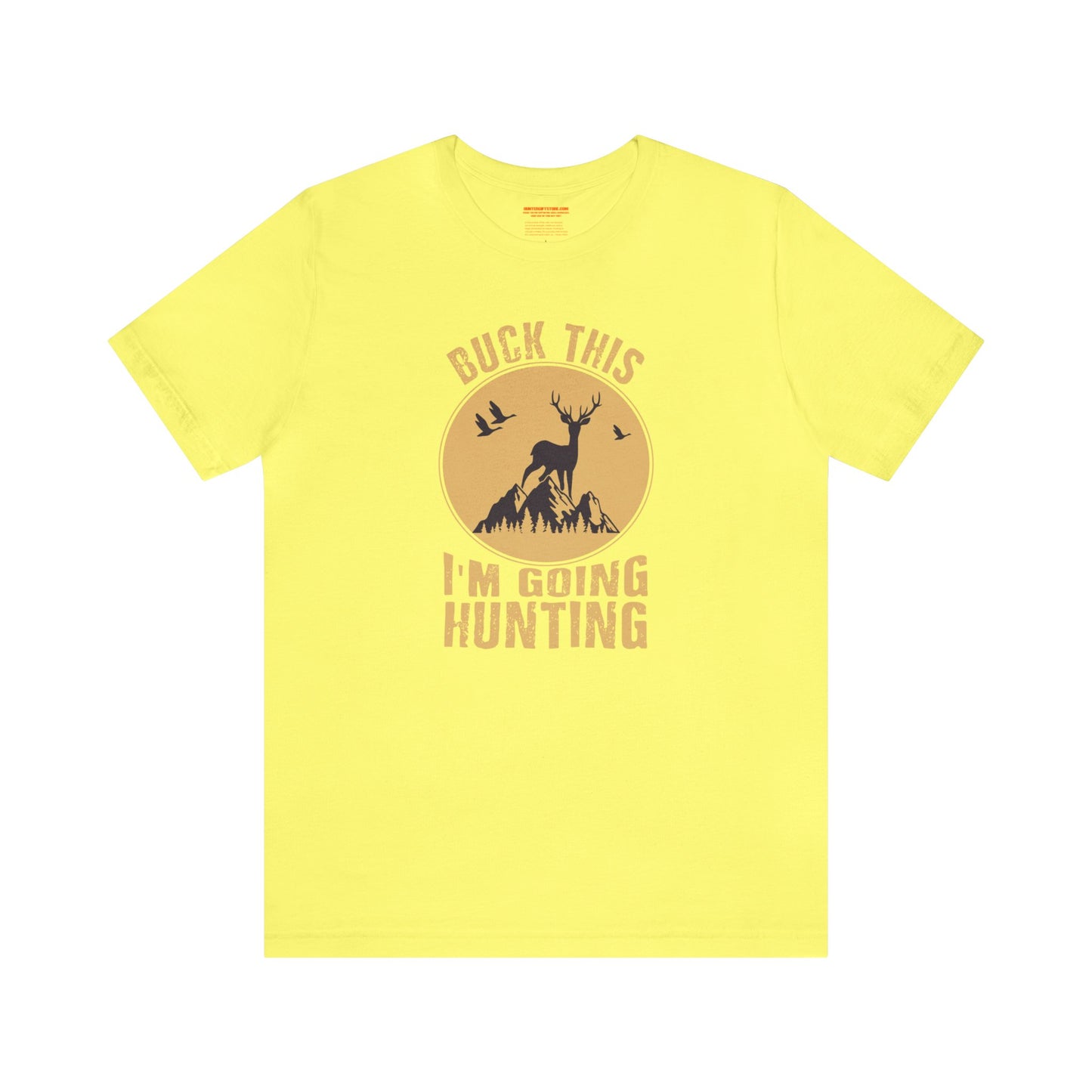 Buck This I'm Going Hunting T-Shirt