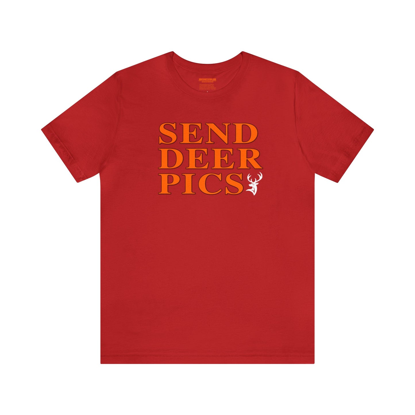 Send Deer Pics T-Shirt