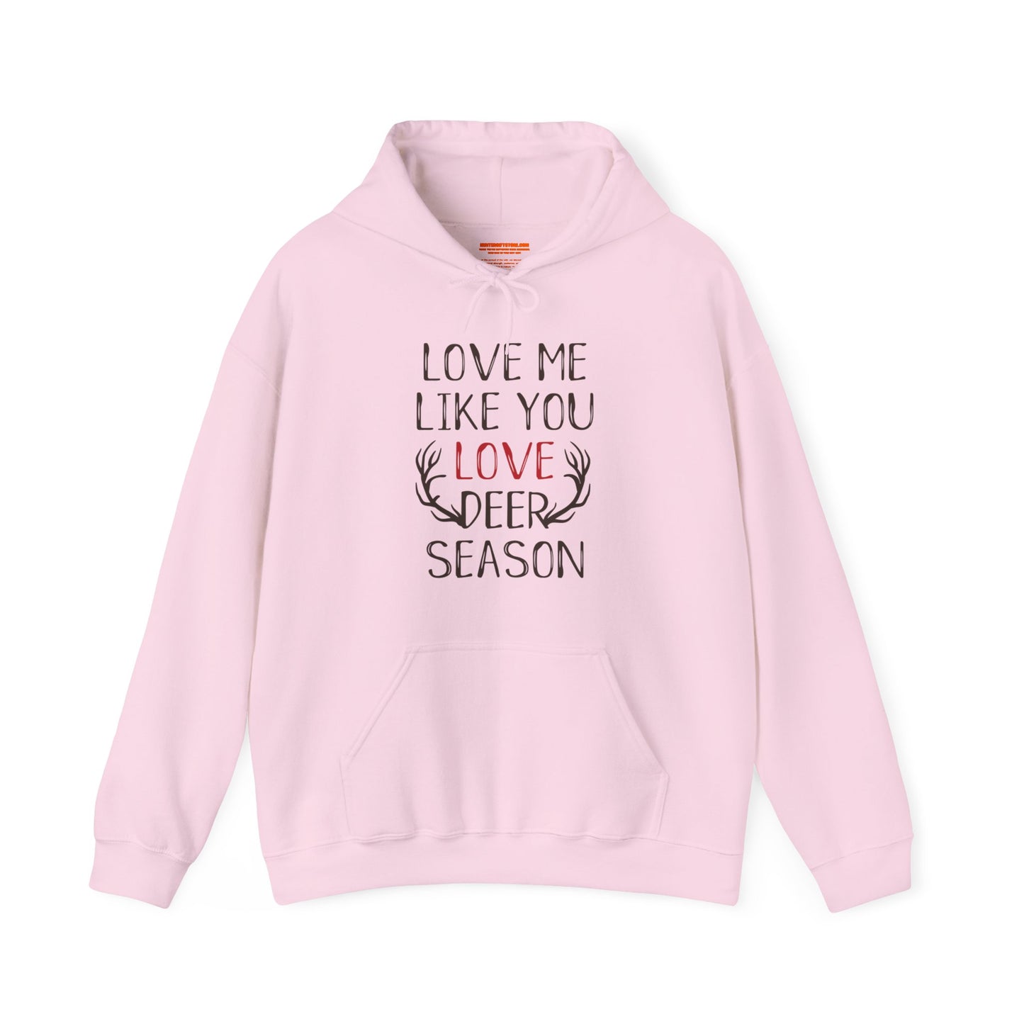 Love Me Like You Love Deer Season Hooded Sweatshirt