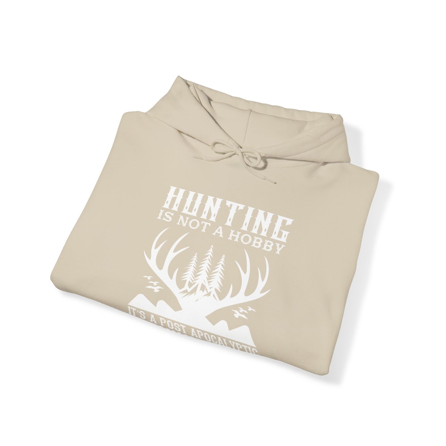 Hunting Is Not A Hobby Hooded Sweatshirt