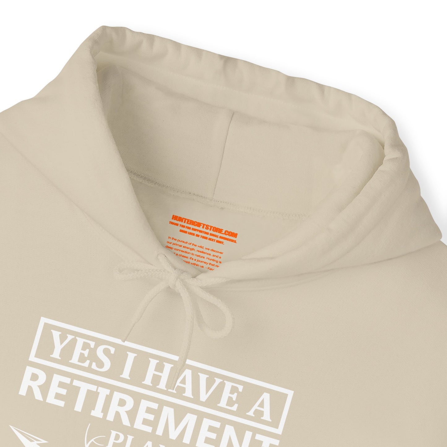 Yes I Have A Retirement Plan Hooded Sweatshirt