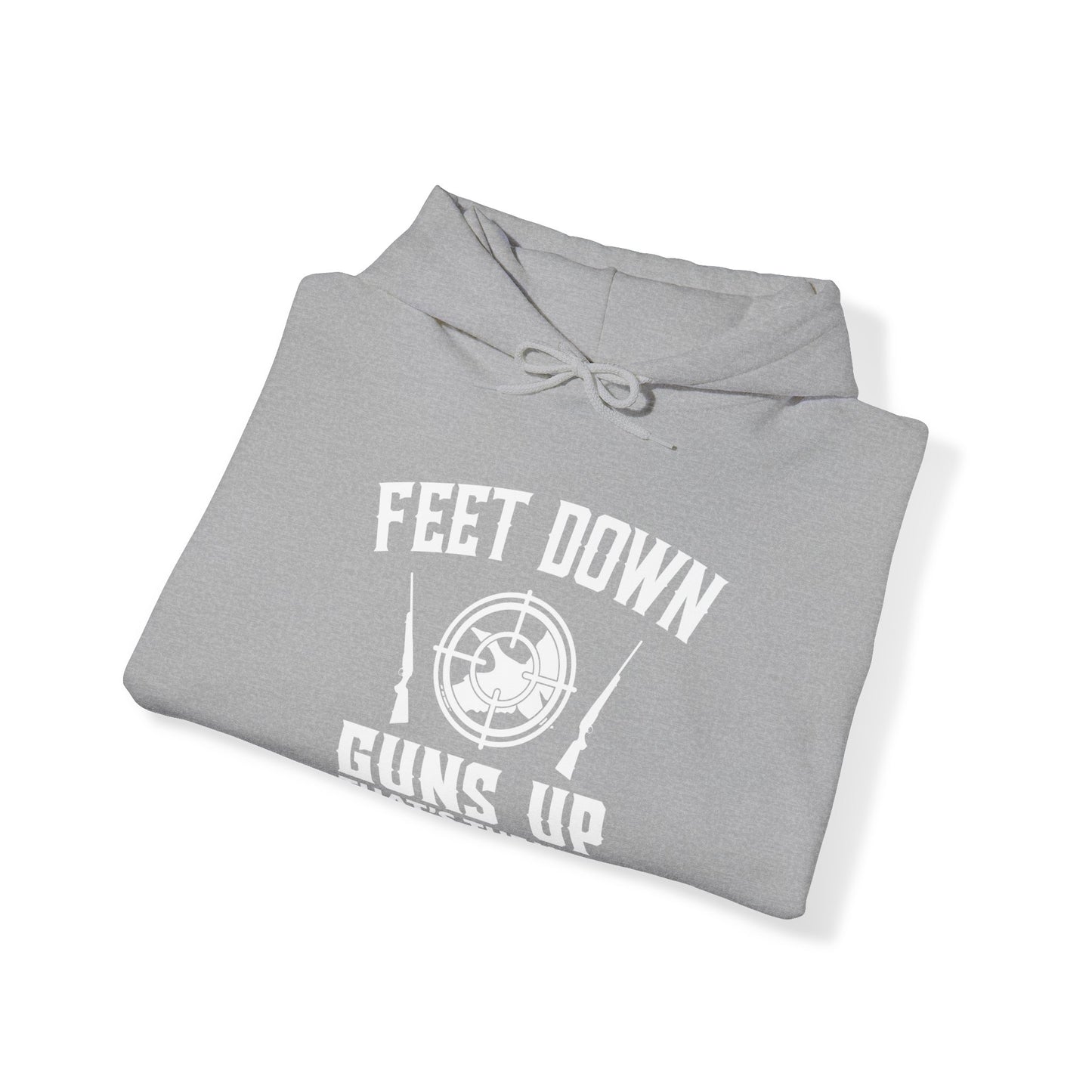 Feet Down Guns Up Hooded Sweatshirt