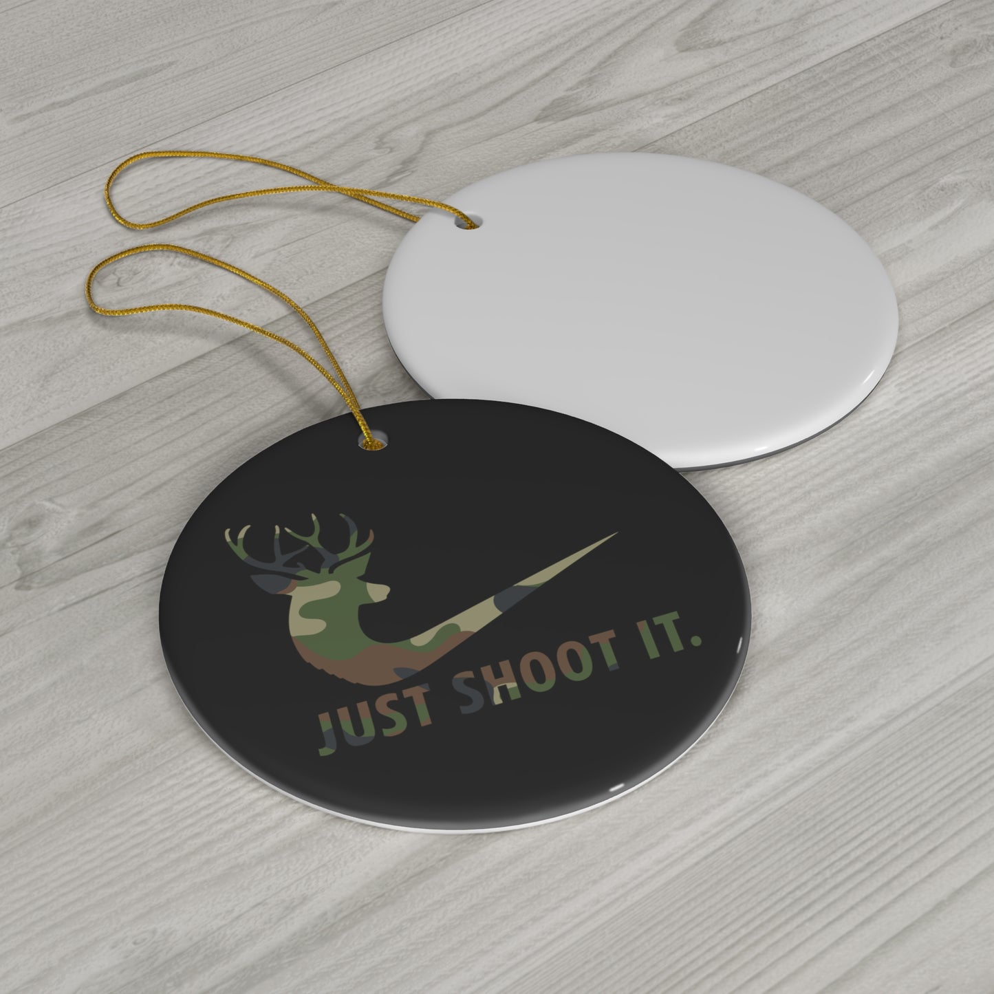 Just Shoot It Deer Hunting Ceramic Christmas Ornament