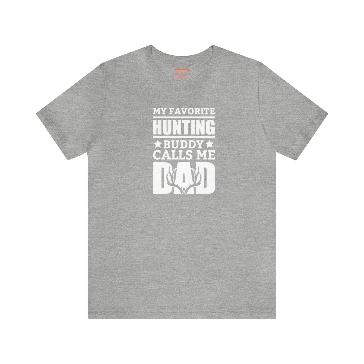 My Favorite Hunting Buddy Calls Me Dad T-Shirt