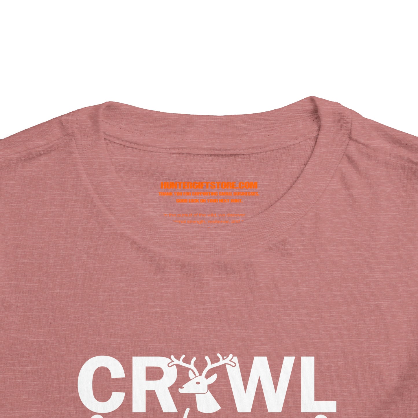 Crawl Walk Hunt Toddler T-Shirt