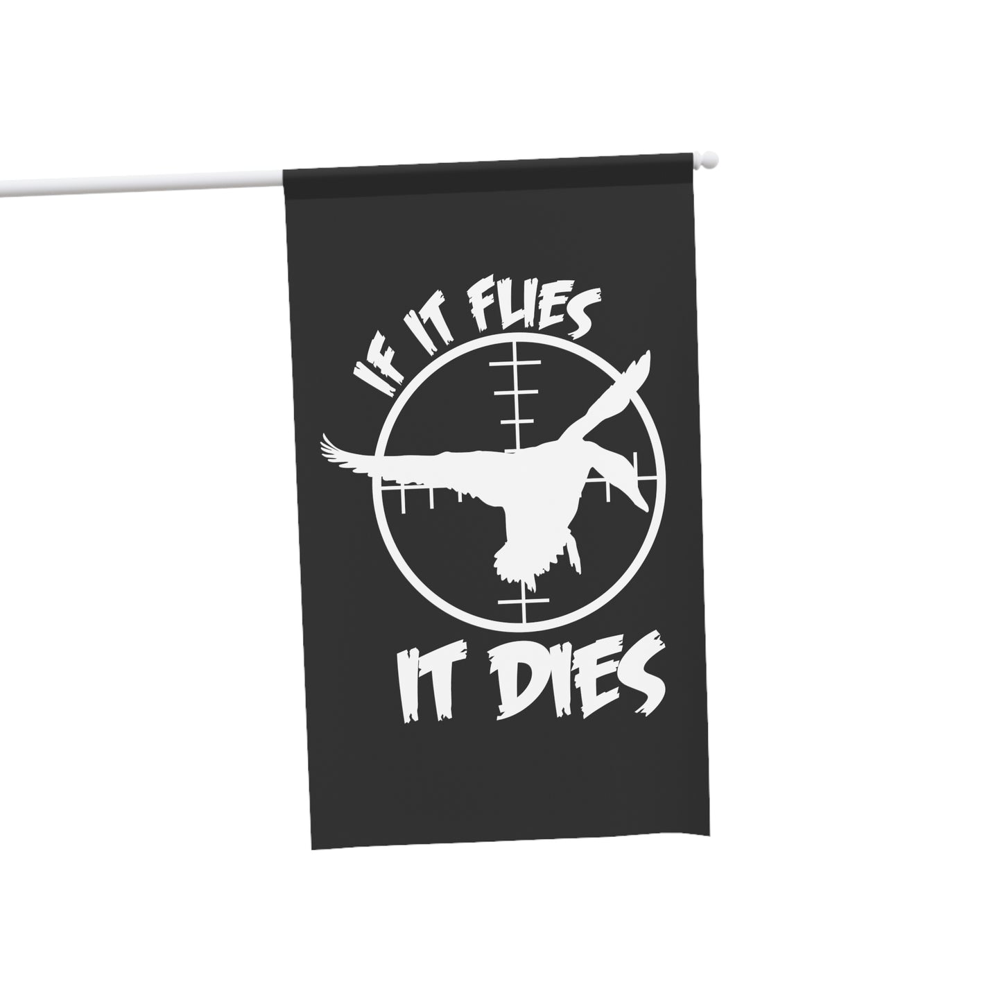 If It Flies It Dies Flag