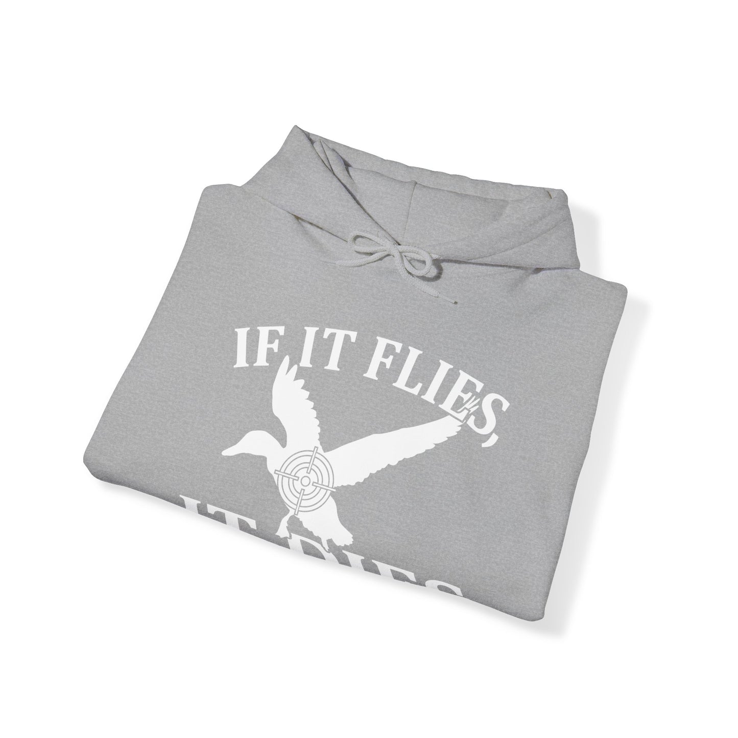 If It Flies It Dies Hooded Sweatshirt