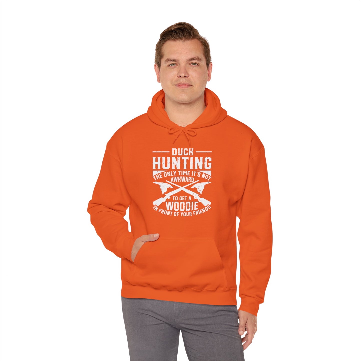 Duck Hunting The Only Time It Is Not Awkward To Get A Woodie In Front Of Yours Friends Hooded Sweatshirt