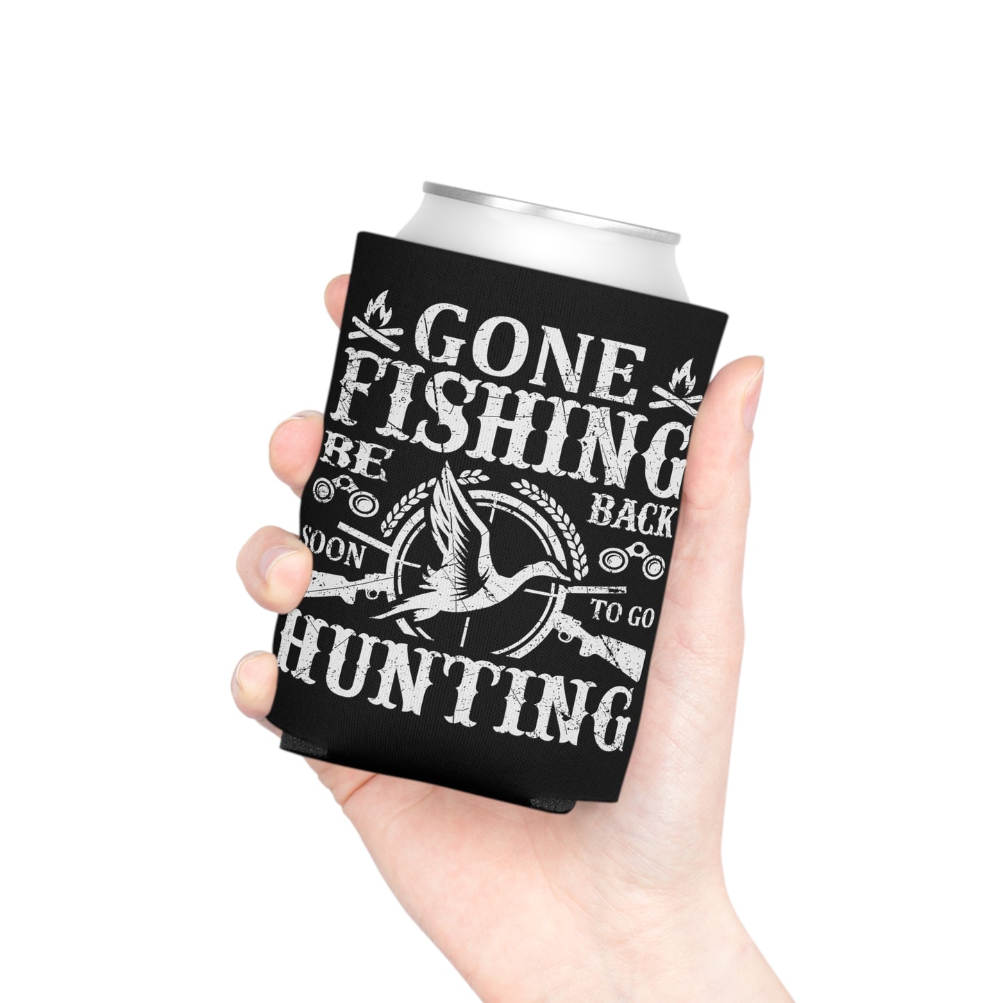 Gone Fishing Be Back Soon To Go Hunting Can Cooler