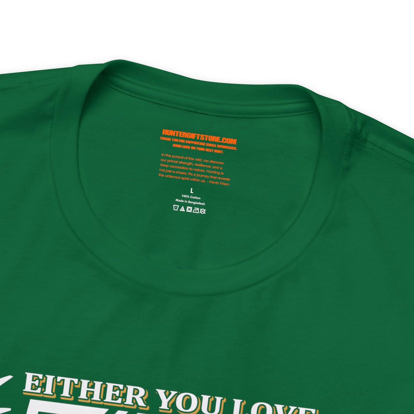 Either You Love Hunting or You are Wrong T-Shirt