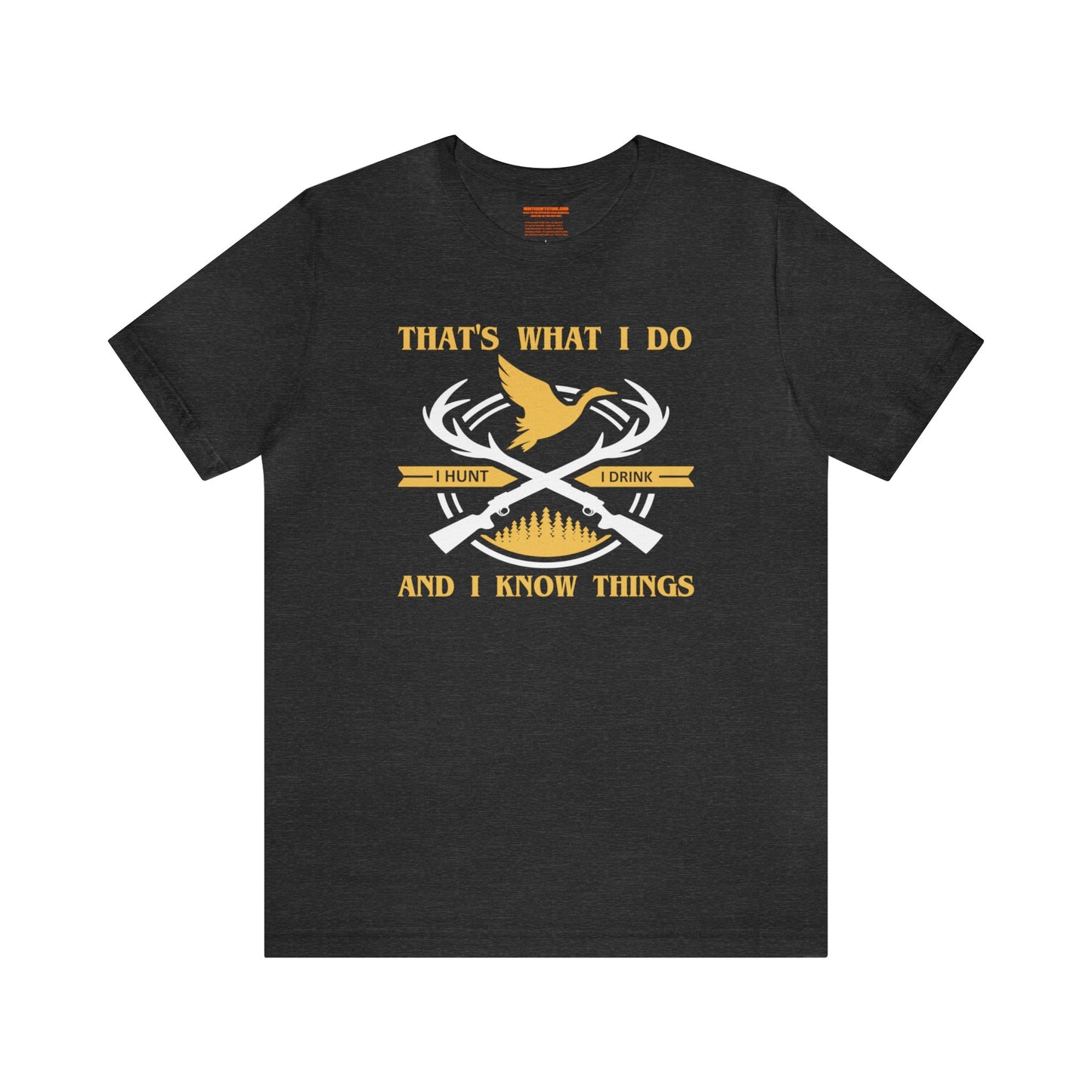 That's What I do and I Know Things T-Shirt