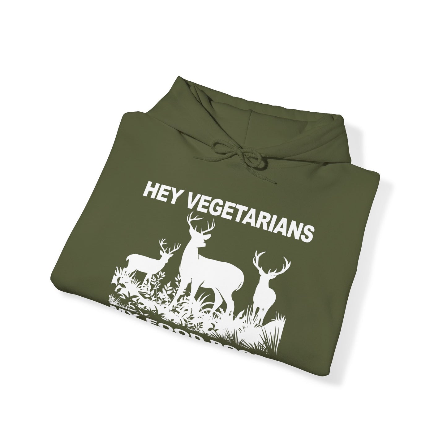 Hey Vegetarians My Food Poops On Your Food Hooded Sweatshirt