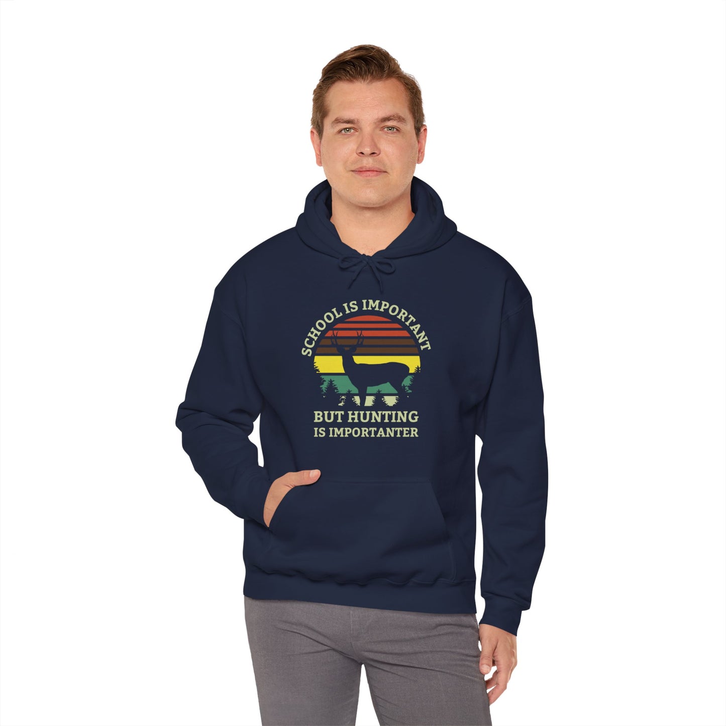 School Is Important But Hunting Is More Importanter Hooded Sweatshirt