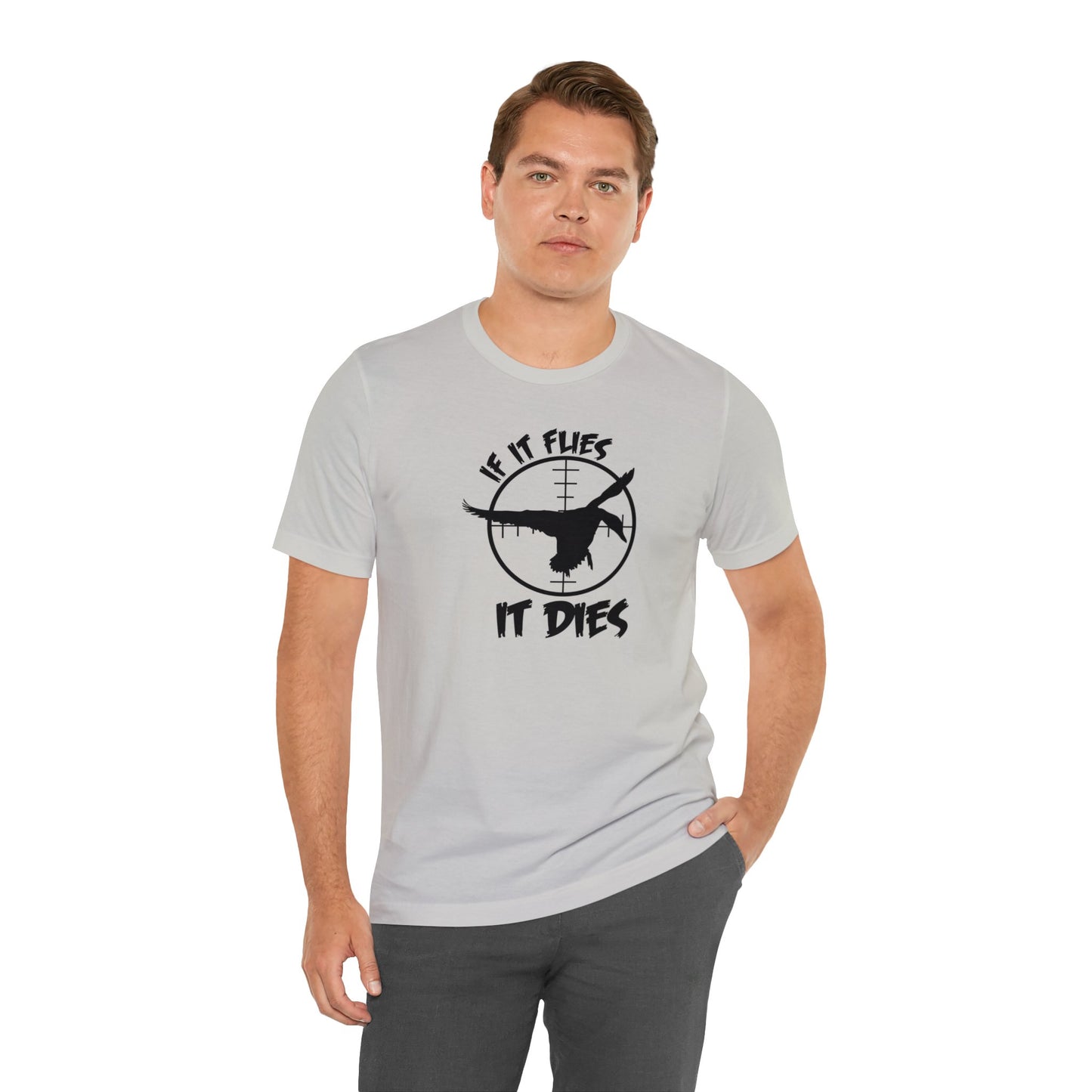 If It Flies It Dies T-Shirt