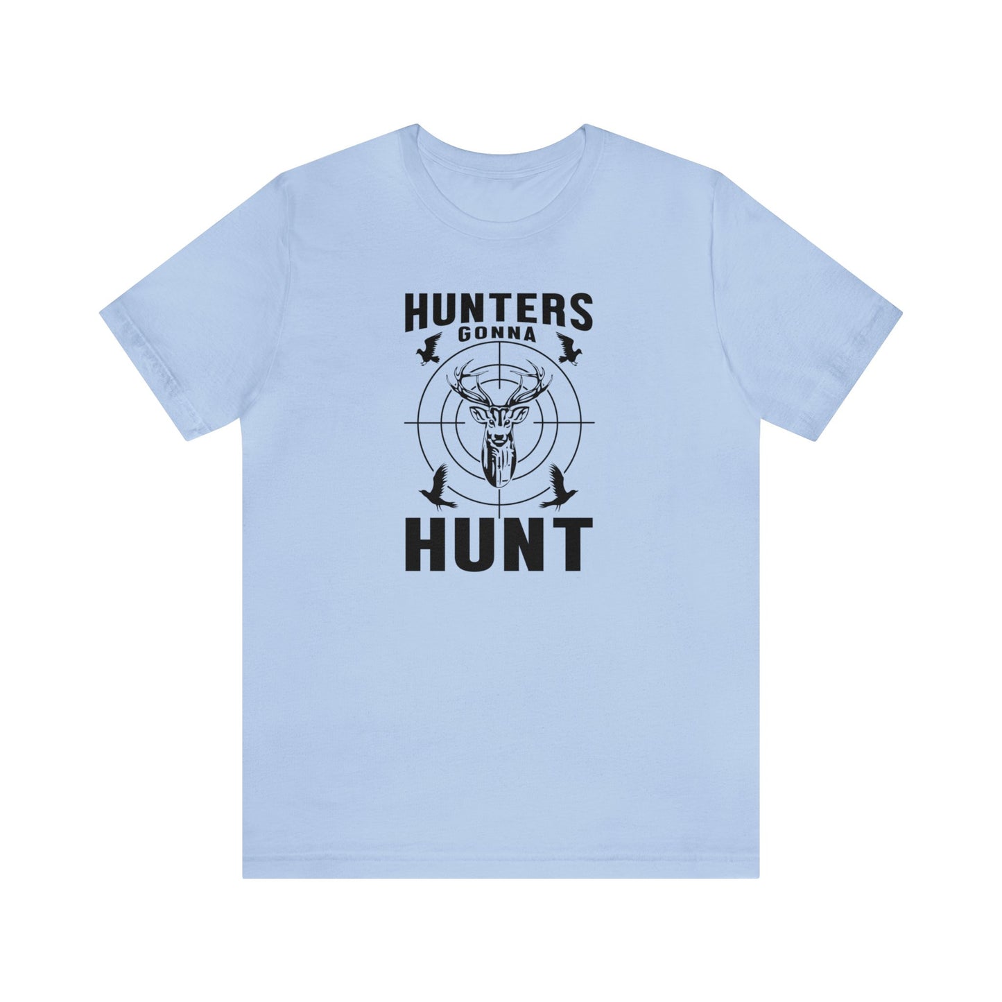 Hunter Gonna Hunt T-Shirt