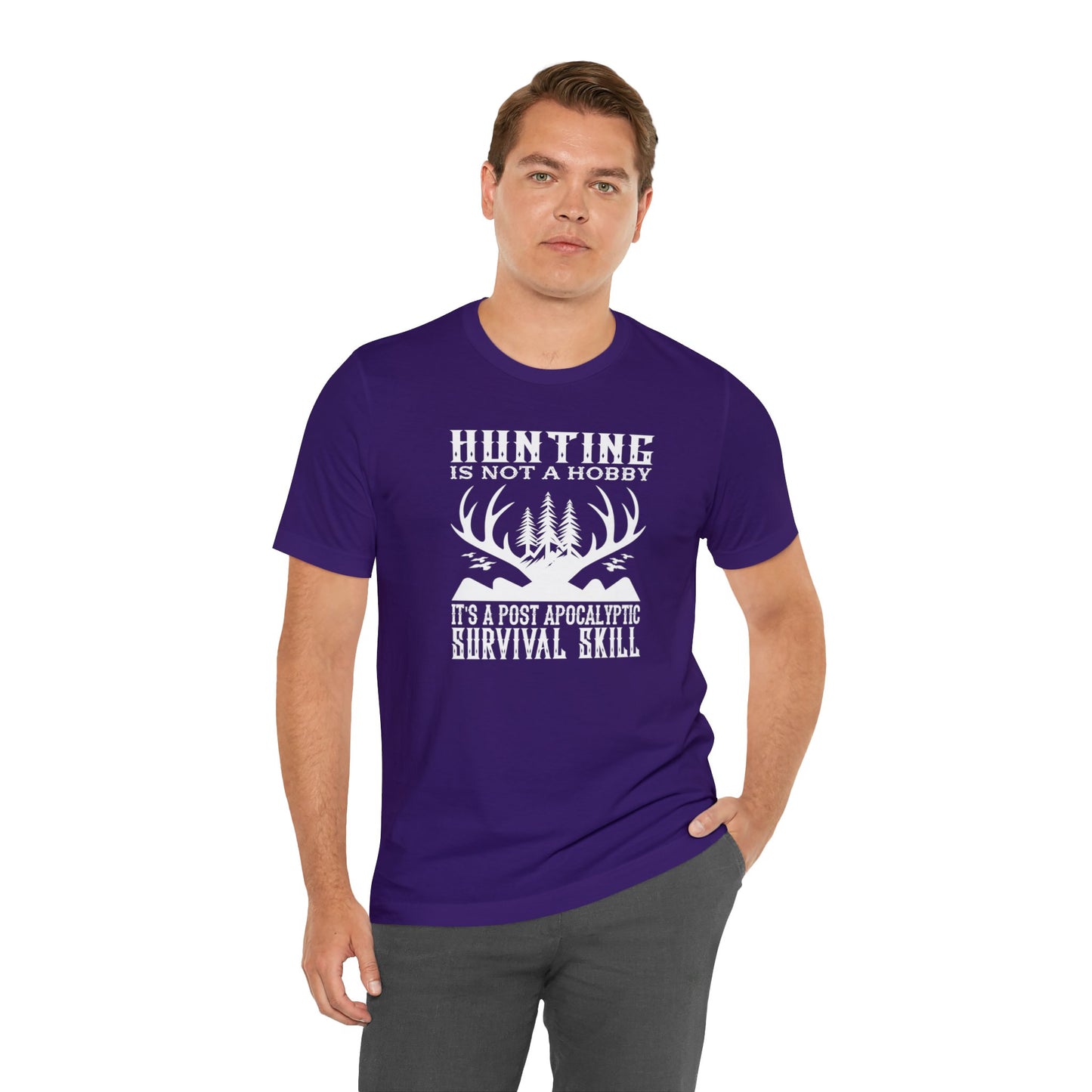 Hunting is Not a Hobby It is a Post Apocalypse Survival Skill T-Shirt