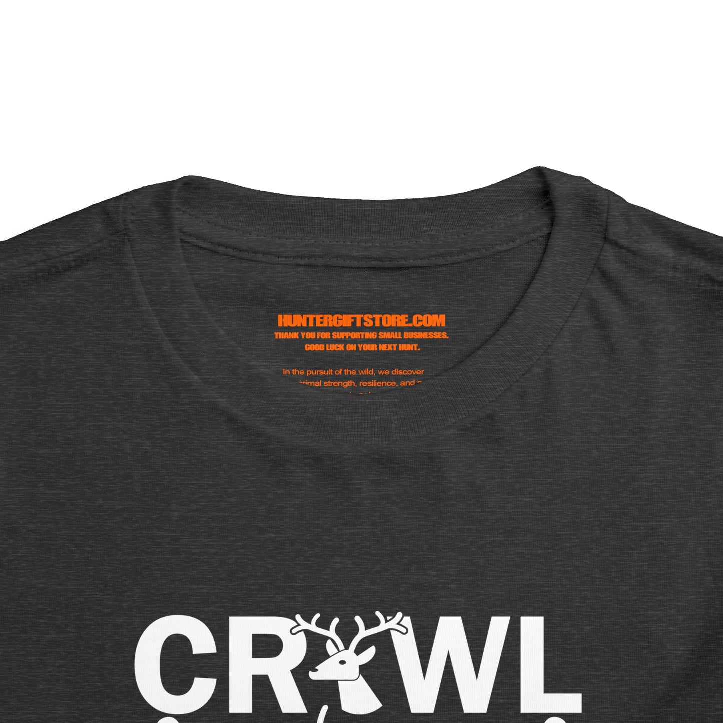 Crawl Walk Hunt Toddler T-Shirt