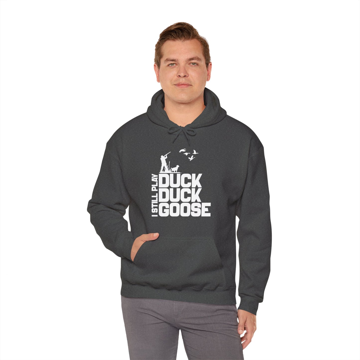 I Still Play Duck Duck Goose Hooded Sweatshirt